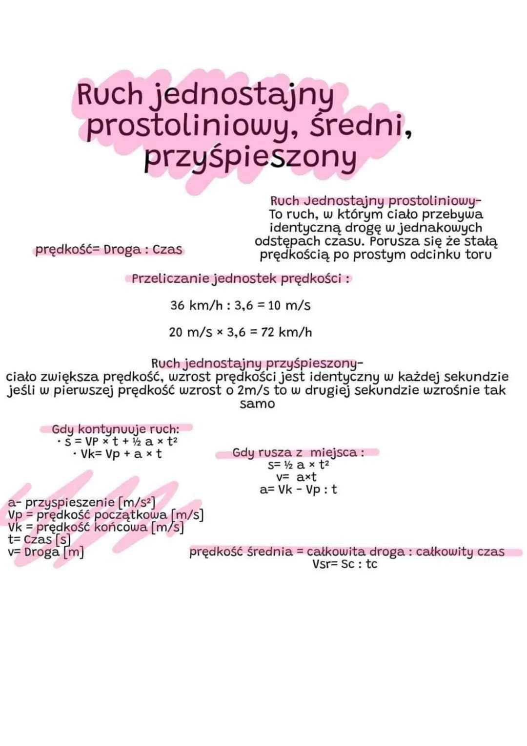 Ruch jednostajny
prostoliniowy, średni,
przyśpieszony
prędkość Droga: Czas
Przeliczanie jednostek prędkości :
36 km/h: 3,6 = 10 m/s
20 m/s x