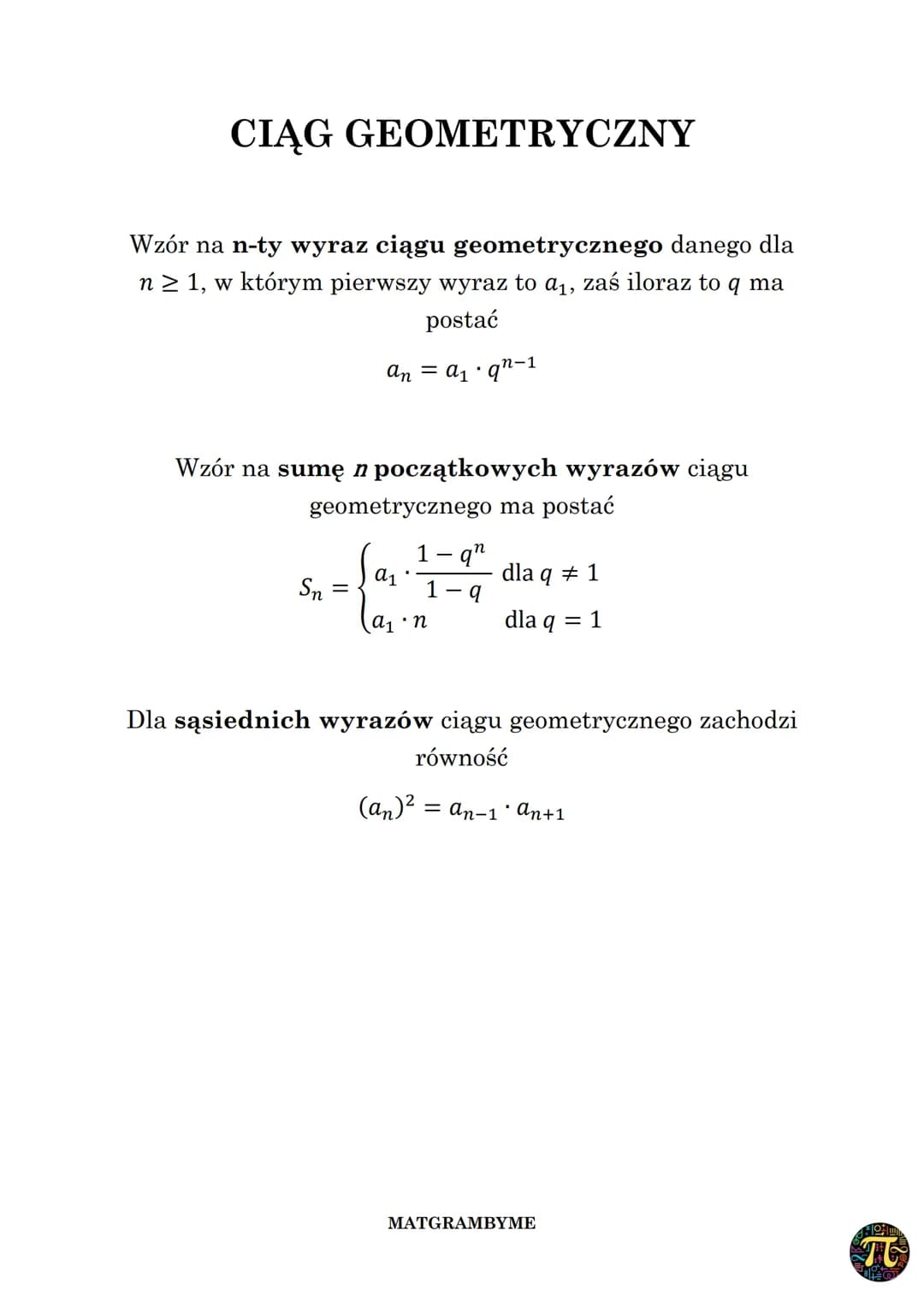 CIĄG GEOMETRYCZNY
Wzór na n-ty wyraz ciągu geometrycznego danego dla
n≥ 1, w którym pierwszy wyraz to a₁, zaś iloraz to q ma
postać
an = a₁.