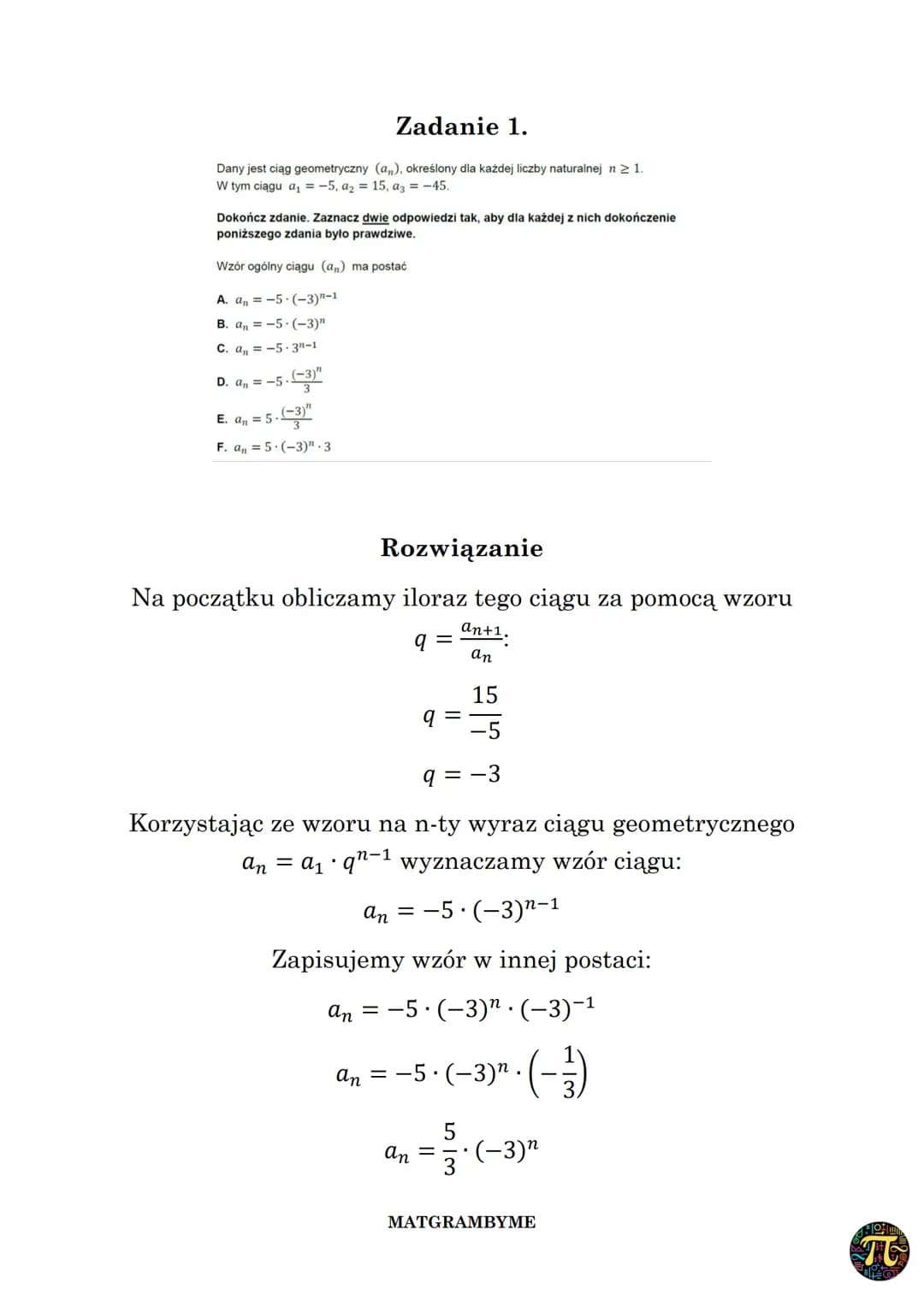 CIĄG GEOMETRYCZNY
Wzór na n-ty wyraz ciągu geometrycznego danego dla
n≥ 1, w którym pierwszy wyraz to a₁, zaś iloraz to q ma
postać
an = a₁.