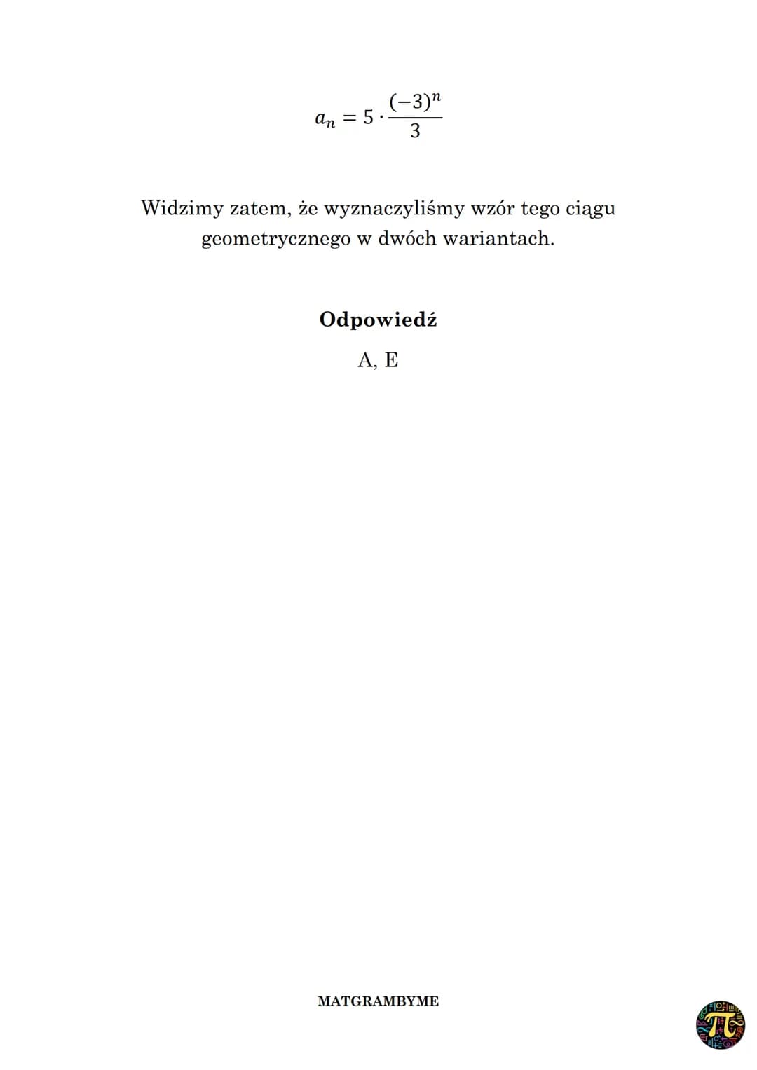 CIĄG GEOMETRYCZNY
Wzór na n-ty wyraz ciągu geometrycznego danego dla
n≥ 1, w którym pierwszy wyraz to a₁, zaś iloraz to q ma
postać
an = a₁.