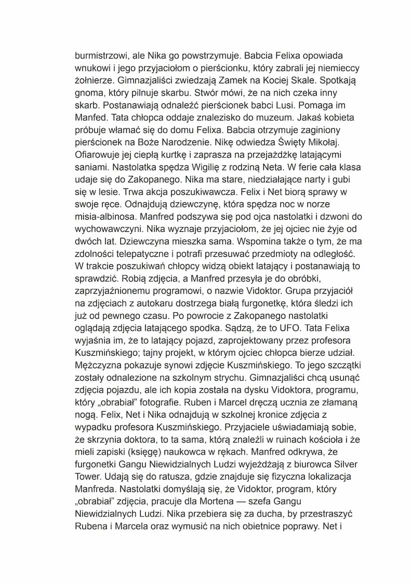 Felix, Net i Nika oraz Gang
Niewidzialnych Ludzi
Czas i miejsce akcji:
Powieść rozpoczyna się pierwszego września, a kończy w okresie Wielka