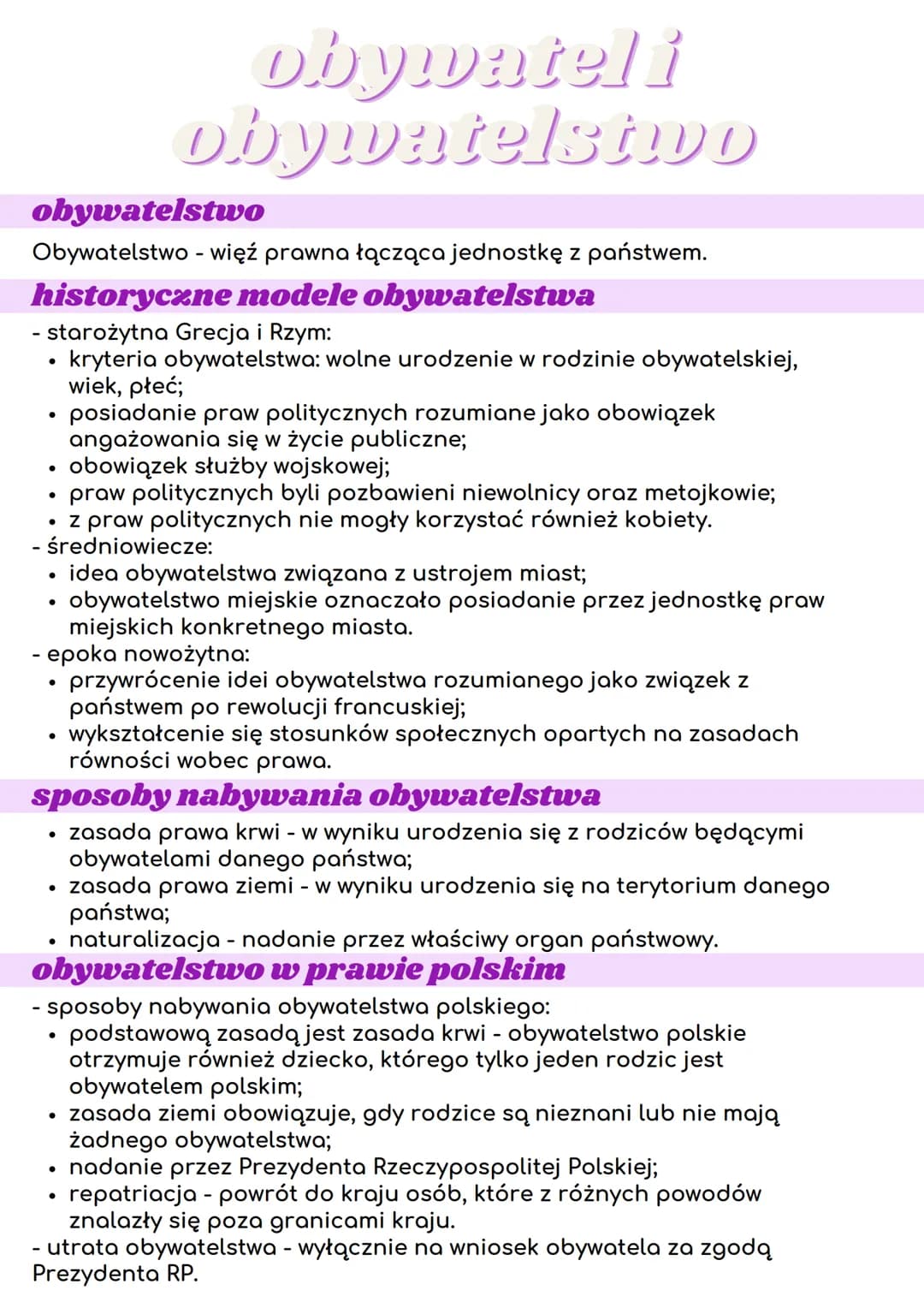 obywatelstwo
Obywatelstwo - więź prawna łącząco jednostkę z państwem.
historyczne modele obywatelstwa
- starożytna Grecja i Rzym:
kryteria o