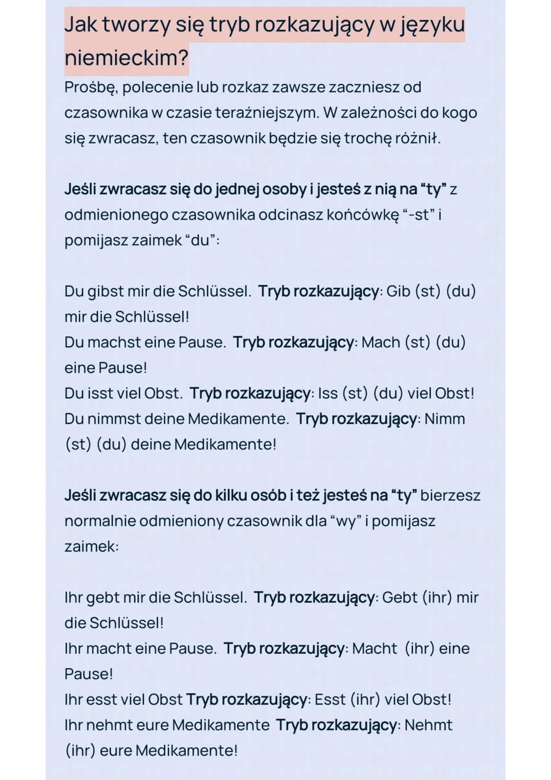 Jak tworzy się tryb rozkazujący w języku
niemieckim?
Prośbę, polecenie lub rozkaz zawsze zaczniesz od
czasownika w czasie teraźniejszym. W z