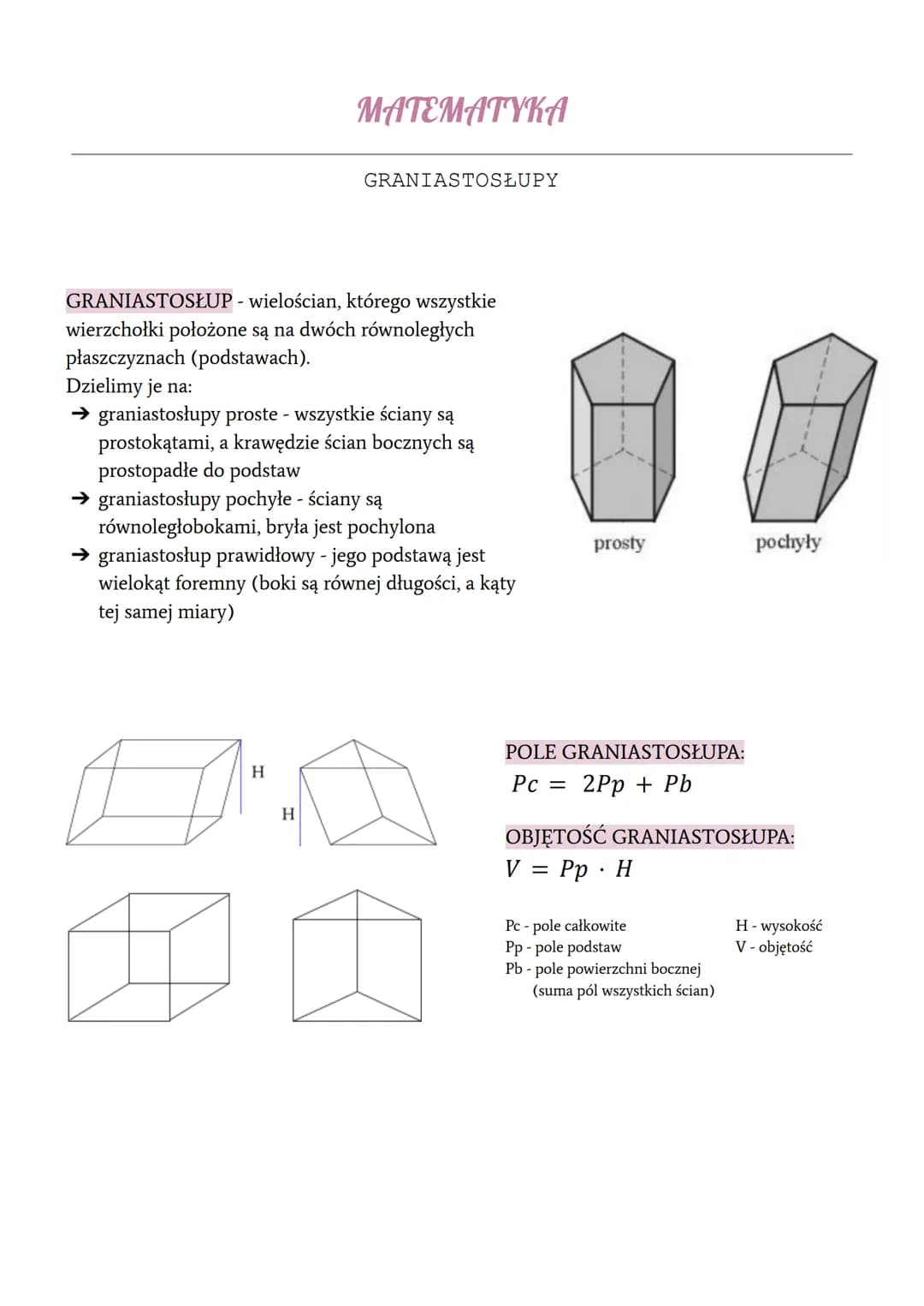 H
MATEMATYKA
GRANIASTOSŁUP - wielościan, którego wszystkie
wierzchołki położone są na dwóch równoległych
płaszczyznach (podstawach).
Dzielim