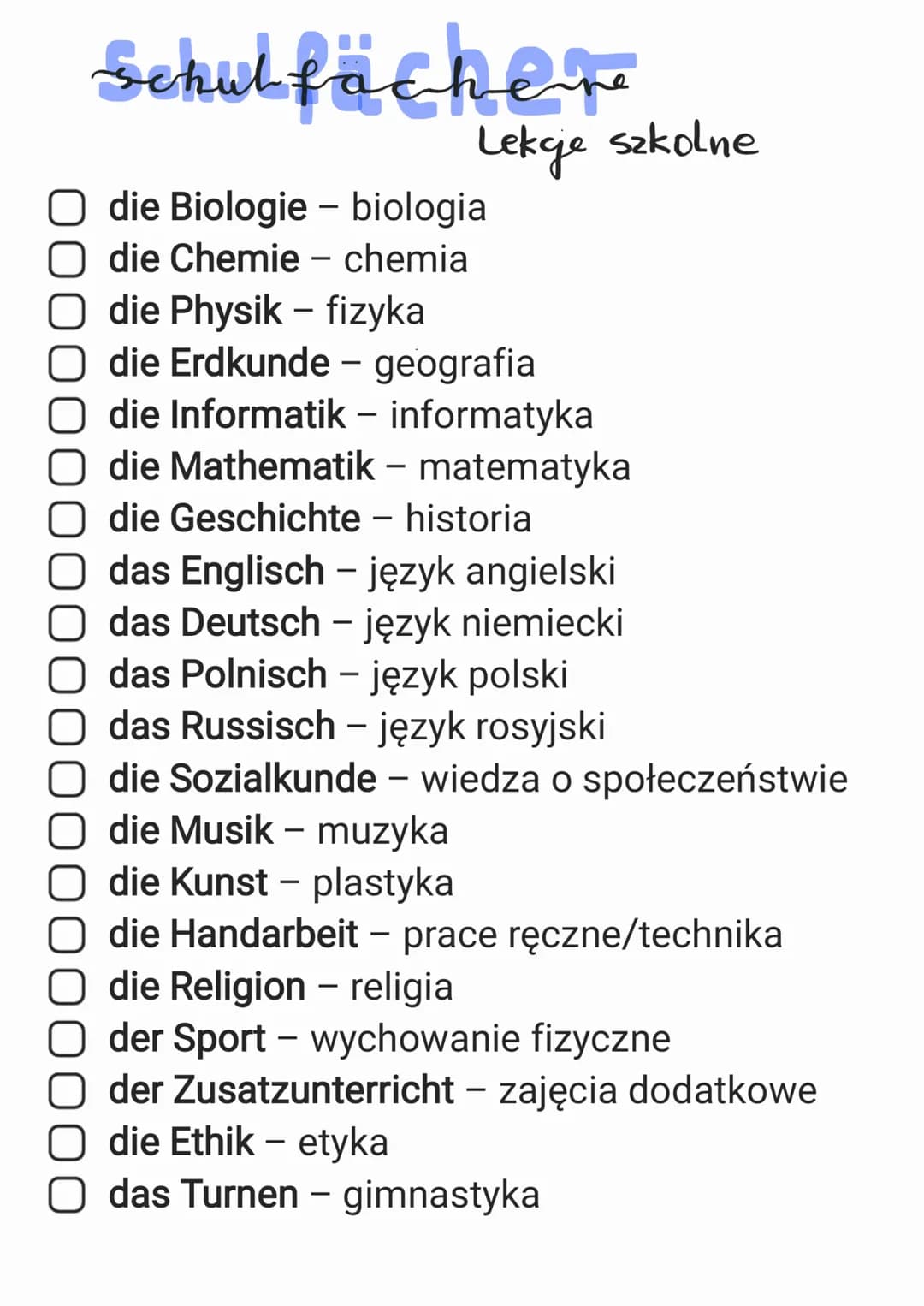 Schulfächer
O die Biologie - biologia
die Chemie - chemia
die Physik - fizyka
Lekcje szkolne
die Erdkunde - geografia
die Informatik - infor