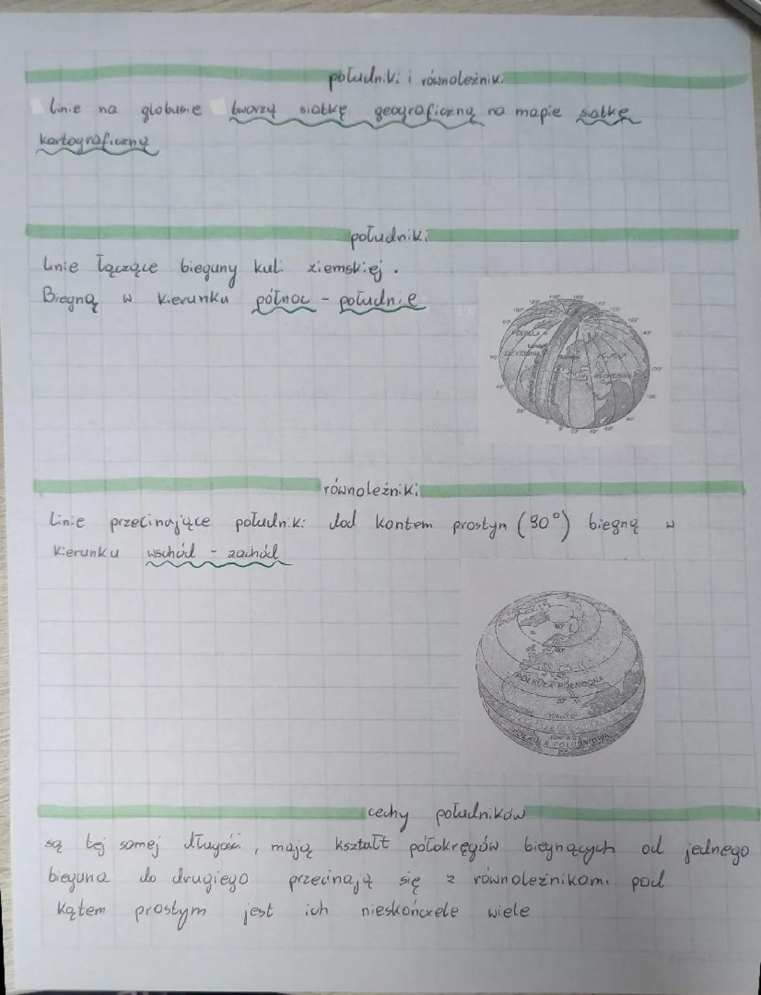 Linie na globie tworzą siatkę geograficzną na mapie satke kartograficzny

południki
Linie łączące bieguny kul. ziemskiej.
Biegną w kierunku 