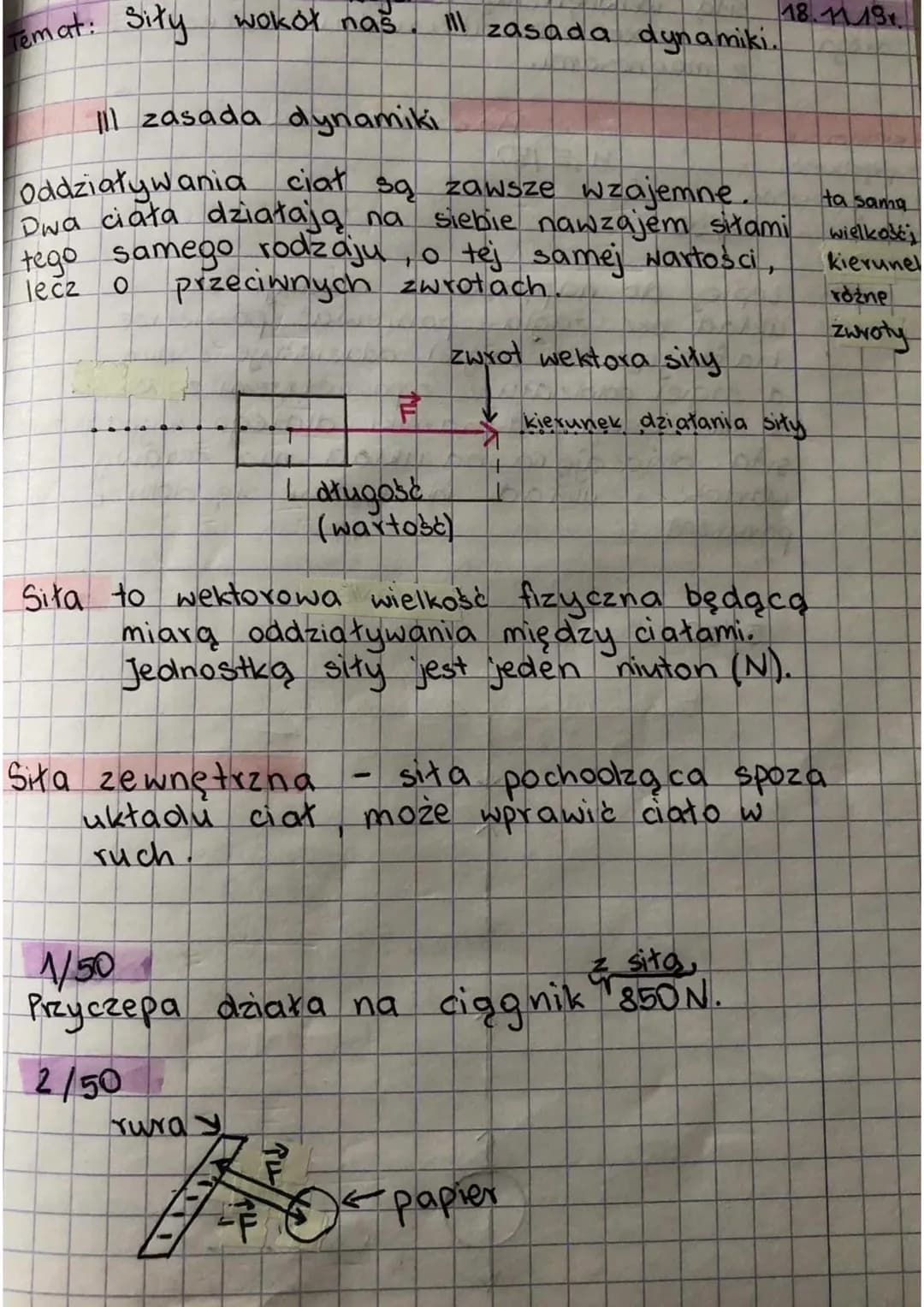 Temat: Siły wokół naš
I zasada dynamiki
Oddziaływania ciał są zawsze wzajemne.
Dwa ciała działają na
tego samego rodzaju, o tej samej wartoś