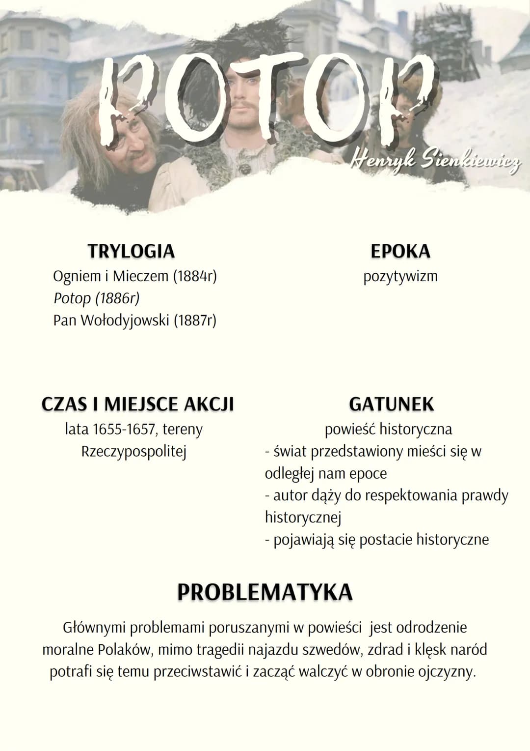 100
POTOP
TRYLOGIA
Ogniem i Mieczem (1884r)
Potop (1886r)
Pan Wołodyjowski (1887r)
CZAS I MIEJSCE AKCJI
lata 1655-1657, tereny
Rzeczypospoli