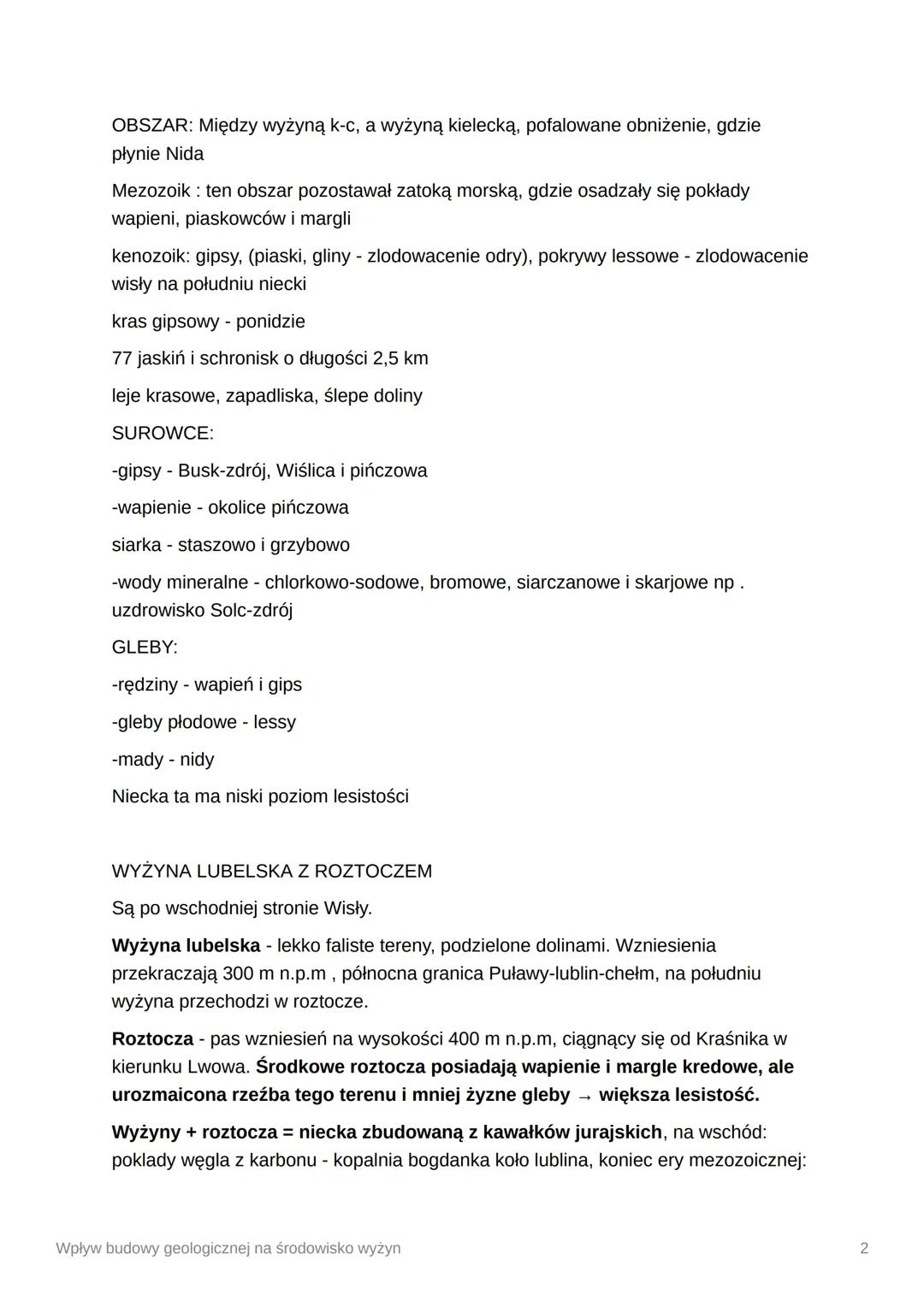 Wpływ budowy geologicznej na
środowisko wyżyn
-Wyżyna krakowsko-częstochowska
Na południu wyżyny znajdują się obszary pokryte lessem, które 