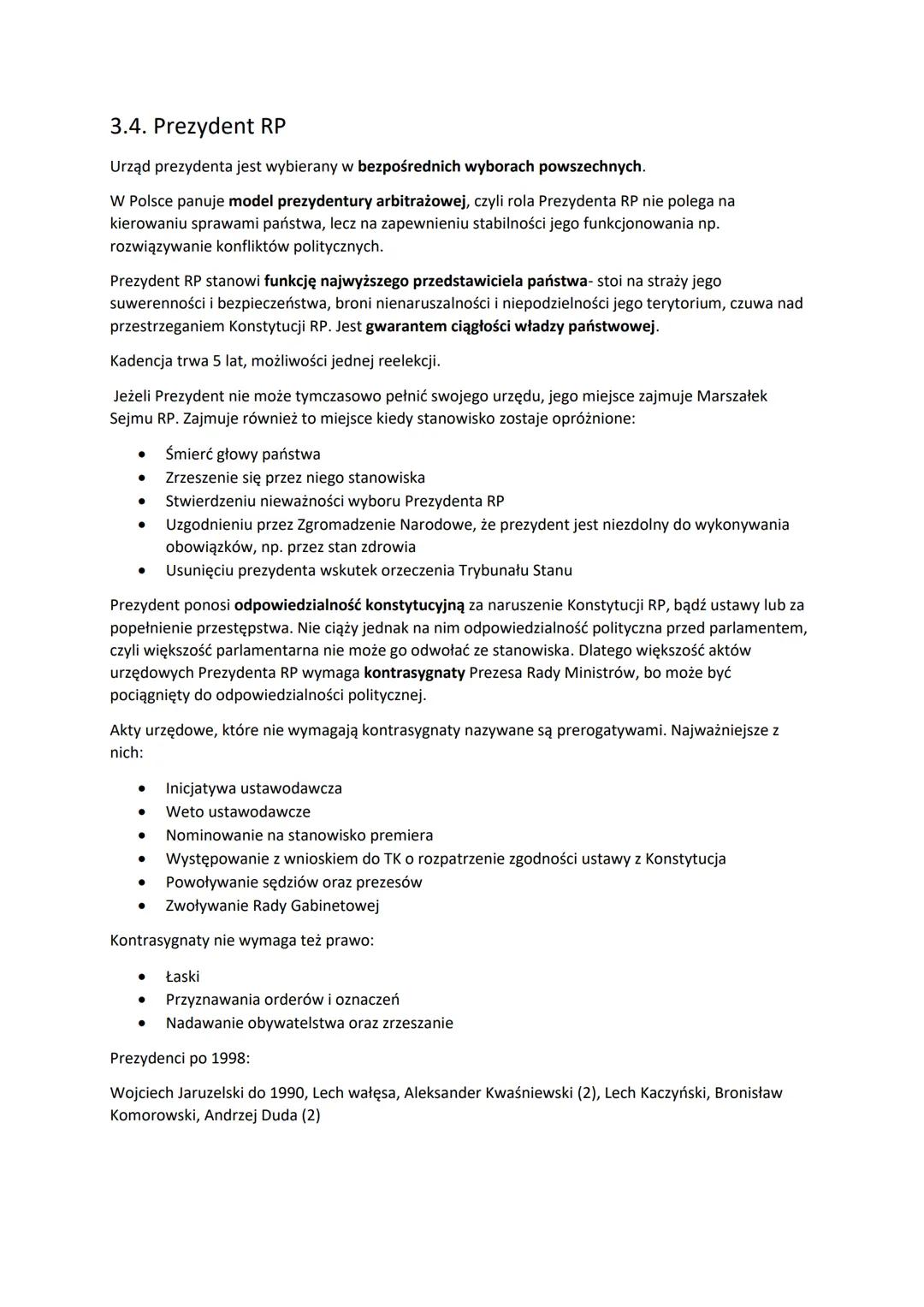 3.4. Prezydent RP
Urząd prezydenta jest wybierany w bezpośrednich wyborach powszechnych.
W Polsce panuje model prezydentury arbitrażowej, cz