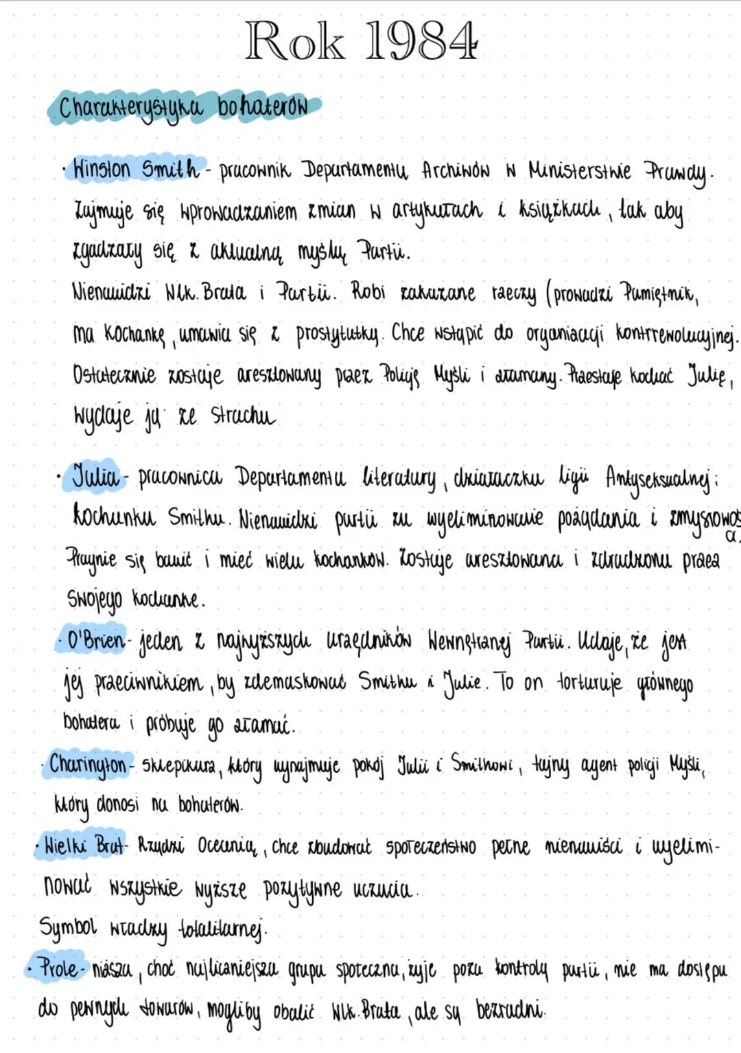 Rok 1984
Charakterystyka bohaterów
Winston Smith pracownik Departamentu Archiwów W Ministerstwie Prawdy.
Zajmuje się wprowadzaniem zmian w a