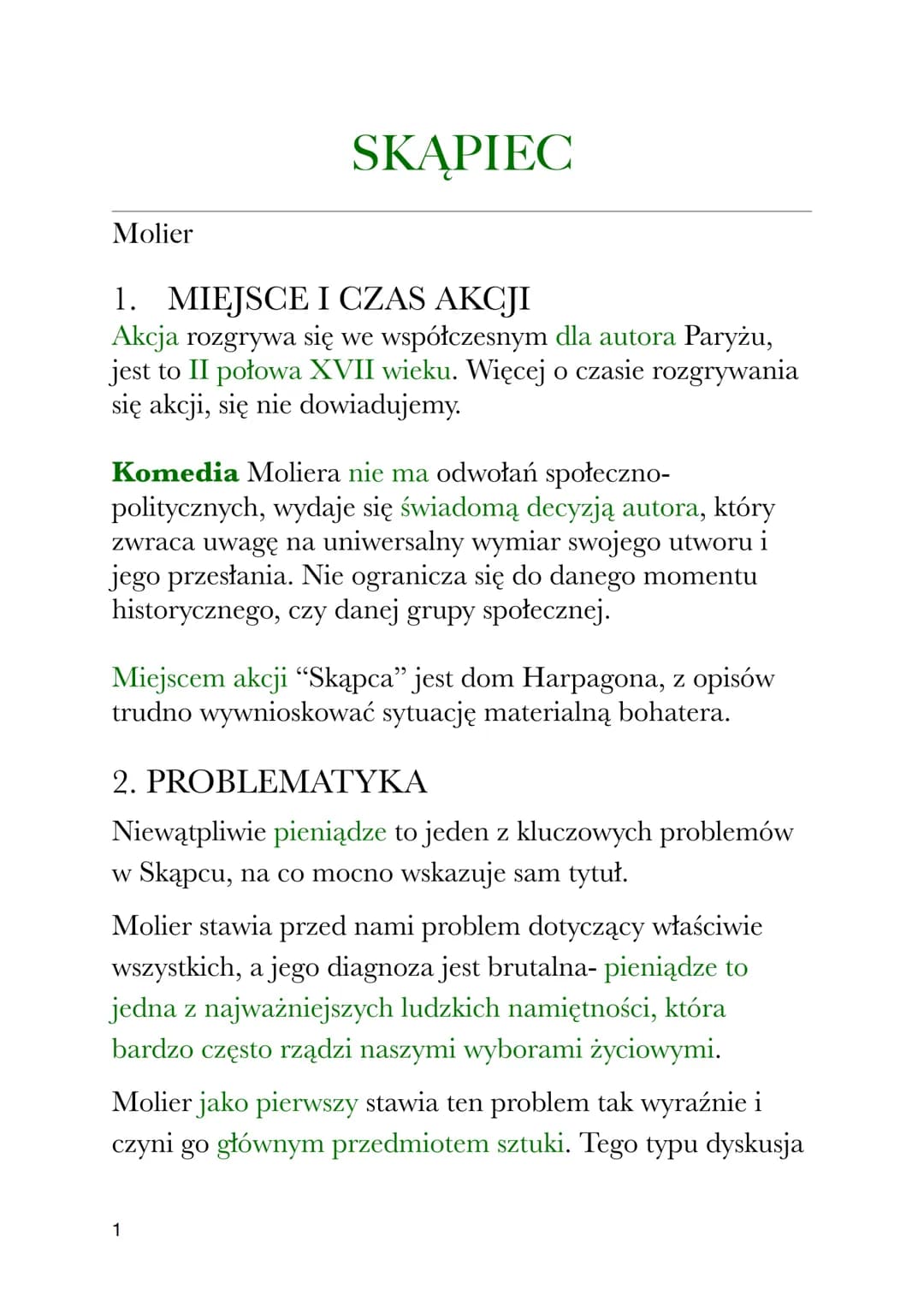 Molier
SKĄPIEC
1. MIEJSCE I CZAS AKCJI
Akcja rozgrywa się we współczesnym dla autora Paryżu,
jest to II połowa XVII wieku. Więcej o czasie r