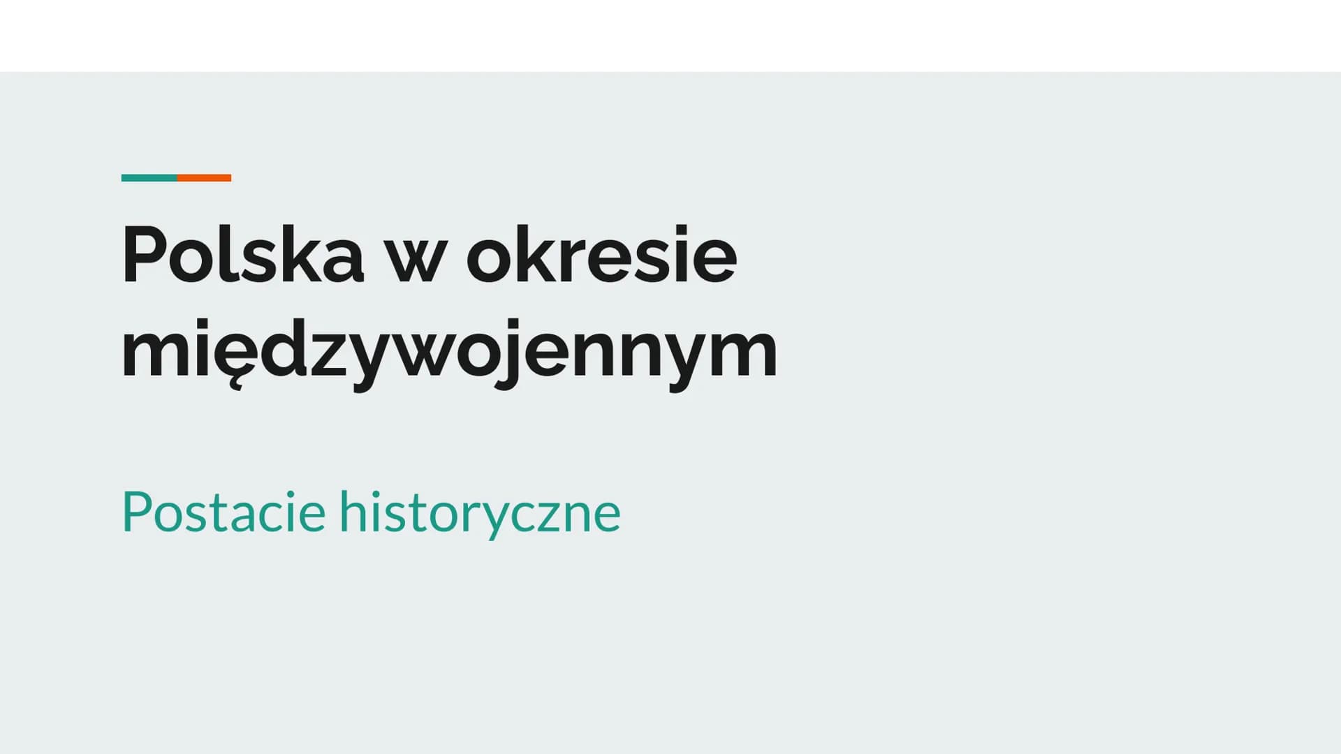 Polska w okresie
międzywojennym
Postacie historyczne Ignacy Daszyński
- Polski polityk socjalistyczny.
- Stał na czele powołanego w Lublinie