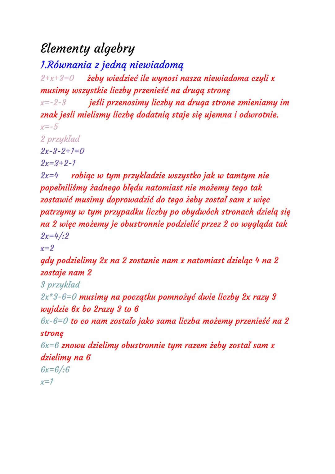 # Elementy algebry
1.Równania z jedną niewiadomą
2+x+3=0 żeby wiedzieć ile wynosi nasza niewiadoma czyli x
musimy wszystkie liczby przenieść