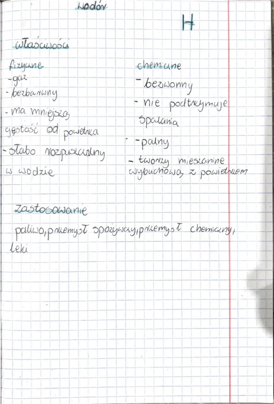 Hodor

Właściwości

fizyane
-gaz
-bezbarwny
- ma mniejszas
gęstość od powietnika
-słabo rozpuszczalny
w wodzie

zastosowanie
chemiune
H
bezw