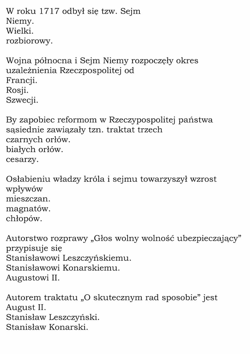 Czasy saskie - Test
Lata od 1697 do 1763 nazywamy czasami
saskimi.
stanisławowskimi.
zygmuntowskimi.
W roku 1697 królem Polski został
August