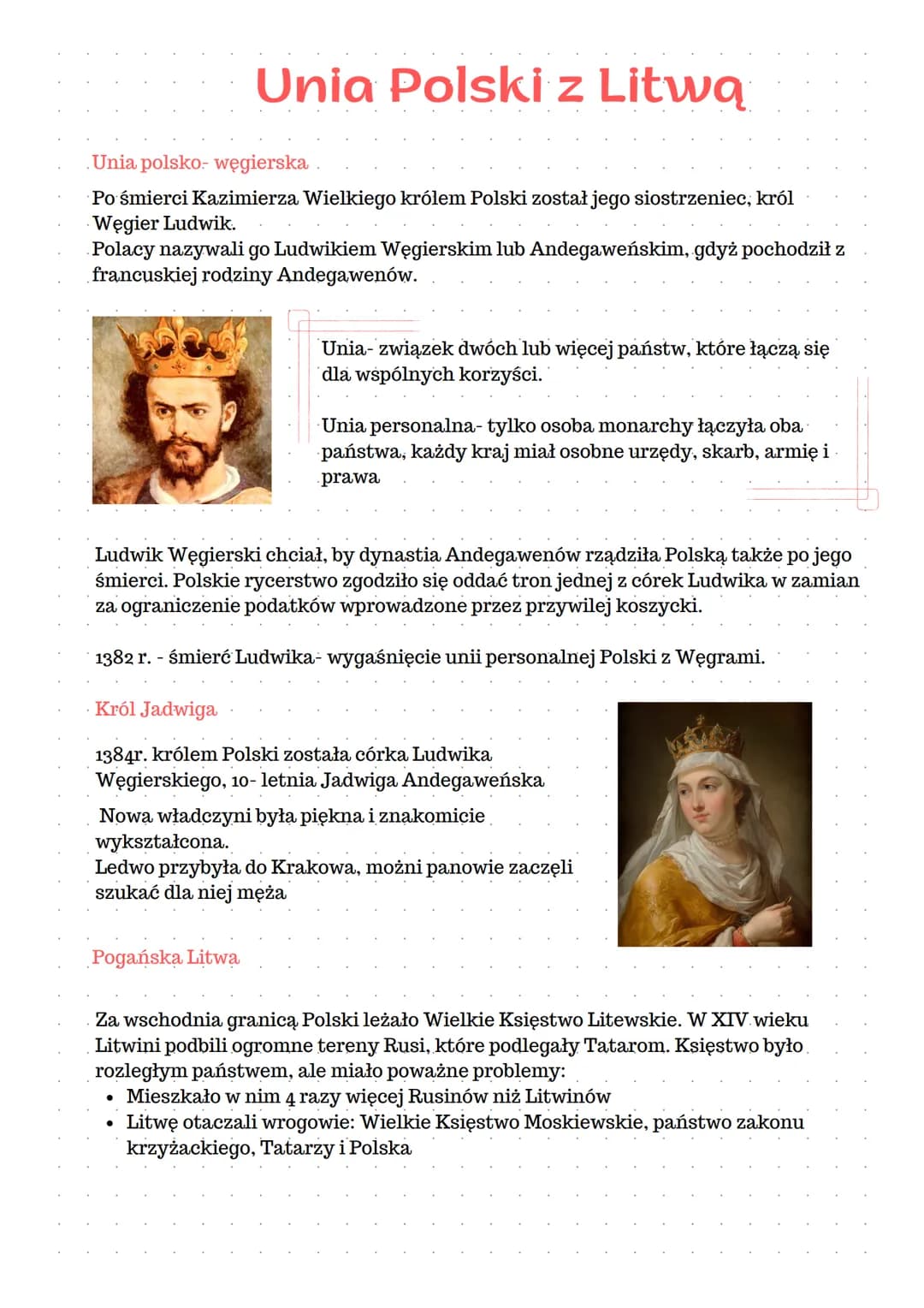 Unia Polski z Litwą
Unia polsko-węgierska.
Po śmierci Kazimierza Wielkiego królem Polski został jego siostrzeniec, król
Węgier Ludwik.
Polac