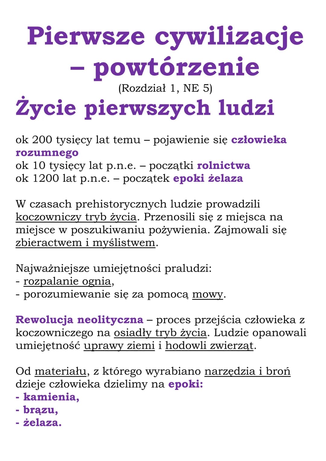 Pierwsze cywilizacje
powtórzenie
-
(Rozdział 1, NE 5)
Życie pierwszych ludzi
ok 200 tysięcy lat temu - pojawienie się człowieka
rozumnego
ok