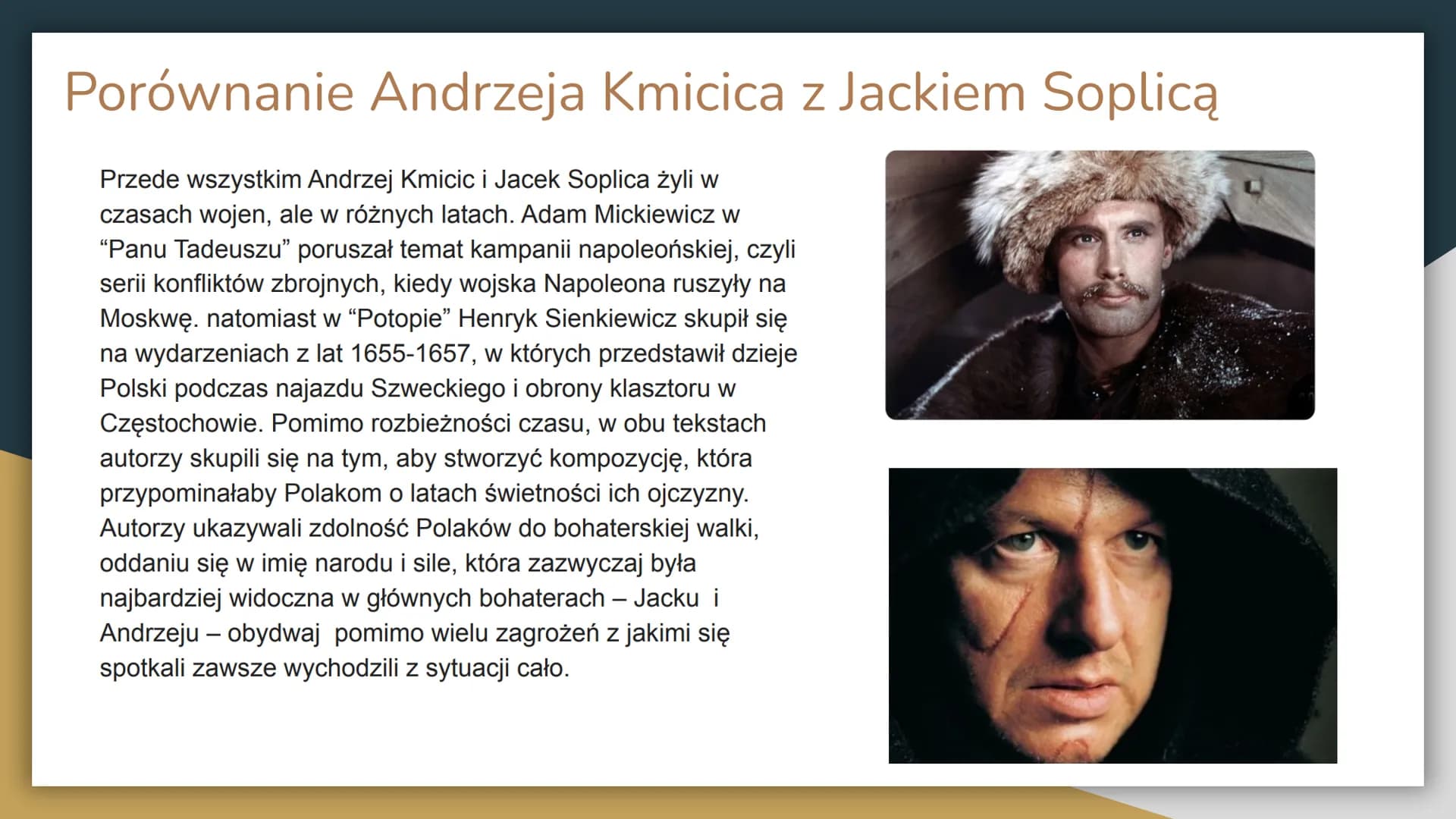 Charakterystyka i losy
Andrzeja Kmicical Kim jest Andrzej Kmicic?
Andrzej Kmicic to główny bohater powieści historycznej autorstwa
Henryka S