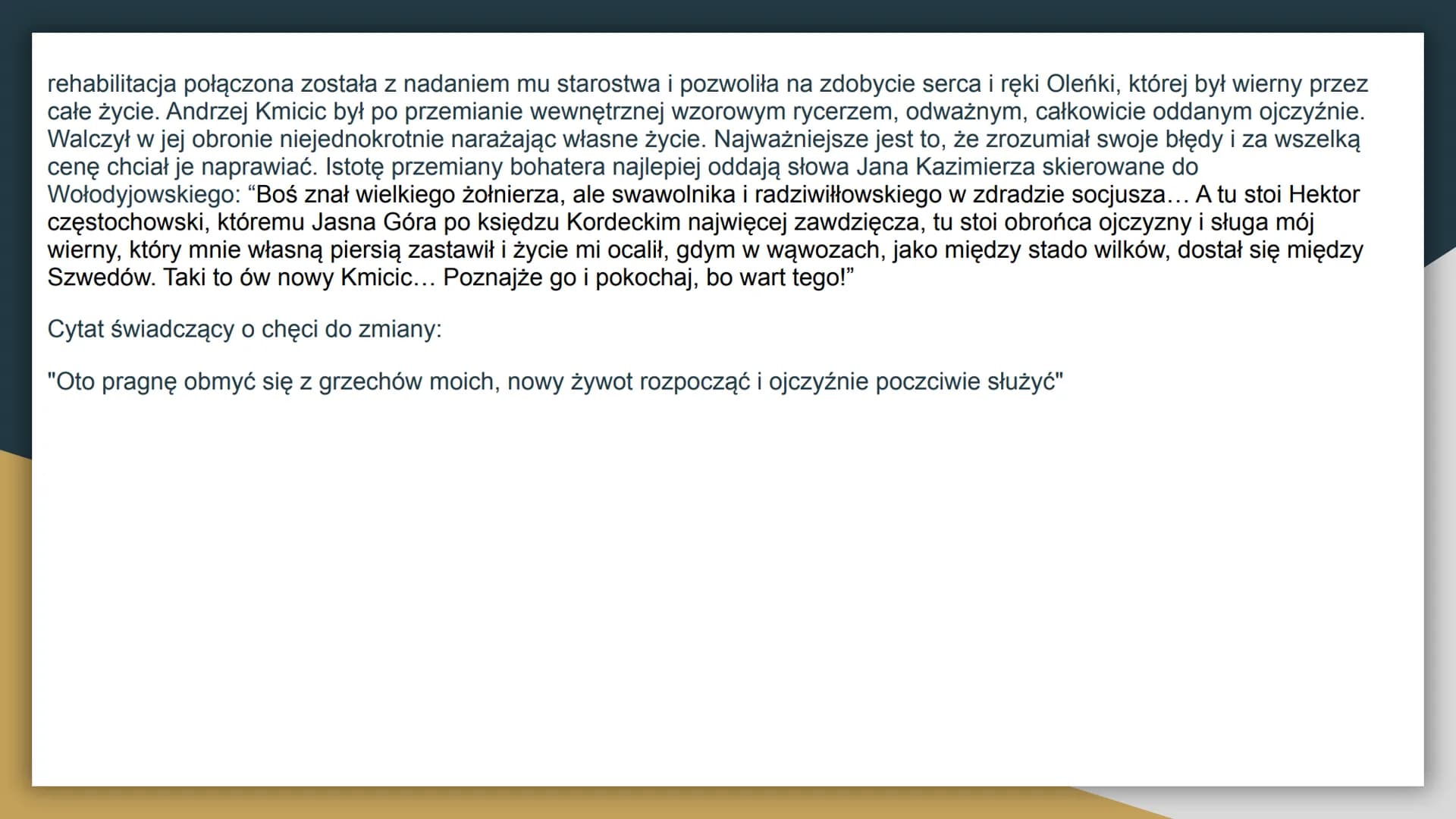 Charakterystyka i losy
Andrzeja Kmicical Kim jest Andrzej Kmicic?
Andrzej Kmicic to główny bohater powieści historycznej autorstwa
Henryka S