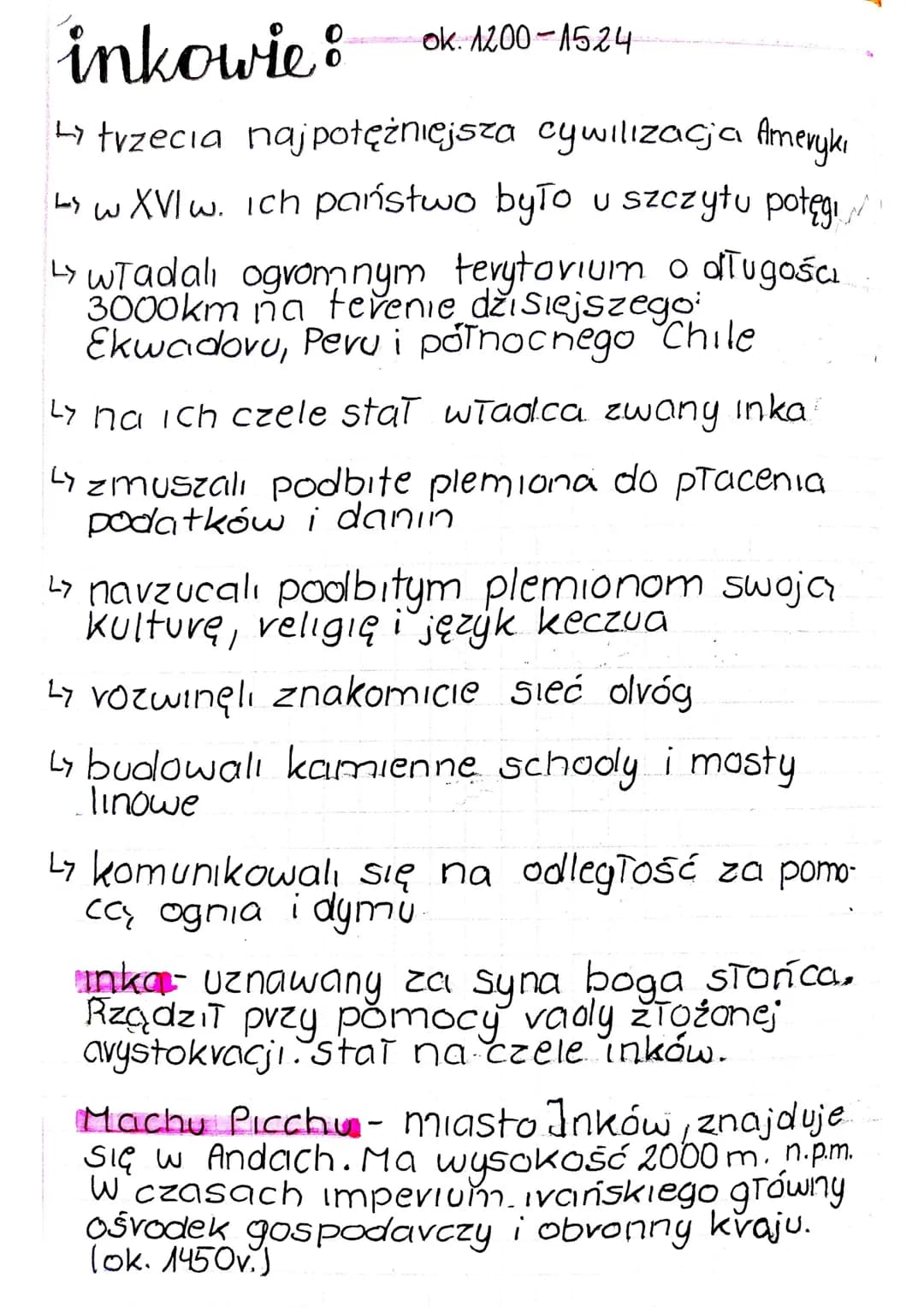 inkowie:
↳ trzecia najpotężniejsza cywilizacja Ameryki
by w XVI w. Ich państwo było u szczyłu potęgi/
LwTadali ogromnym terytorium o długośc