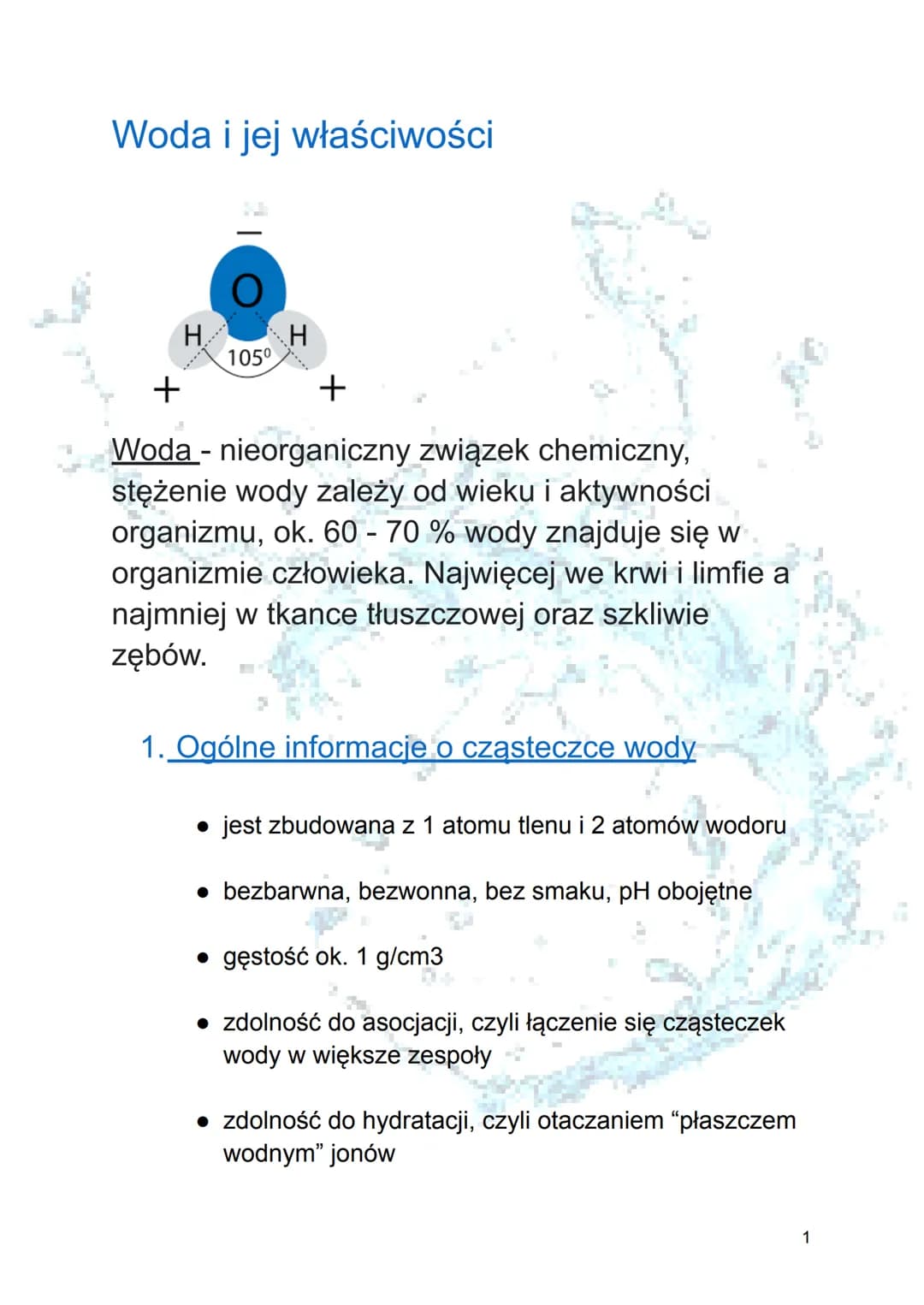 Woda i jej właściwości
+
H
.
105⁰
H
+
Woda - nieorganiczny związek chemiczny,
²
stężenie wody zależy od wieku i aktywności
organizmu, ok. 60