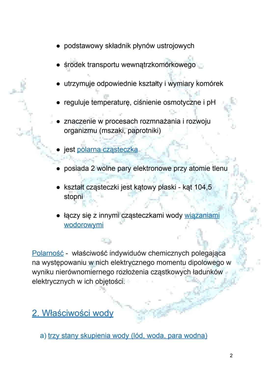 Woda i jej właściwości
+
H
.
105⁰
H
+
Woda - nieorganiczny związek chemiczny,
²
stężenie wody zależy od wieku i aktywności
organizmu, ok. 60