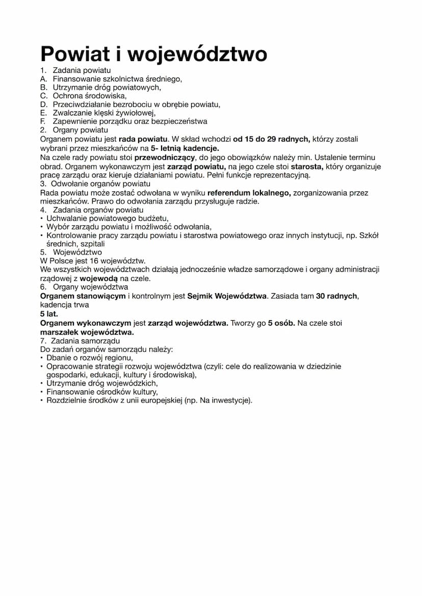Powiat i województwo
1. Zadania powiatu
A. Finansowanie szkolnictwa średniego,
B. Utrzymanie dróg powiatowych,
C. Ochrona środowiska,
D. Prz