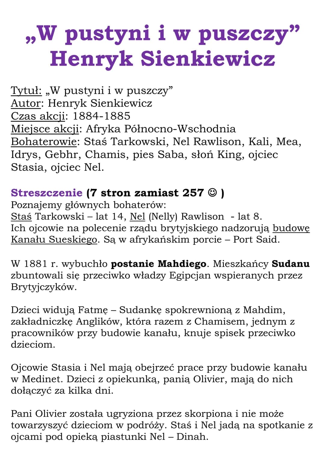 
<p>Henryk Sienkiewicz napisał powieść pt. „W pustyni i w puszczy". Akcja książki odbywa się w latach 1884-1885 w Afryce Północno-Wschodniej