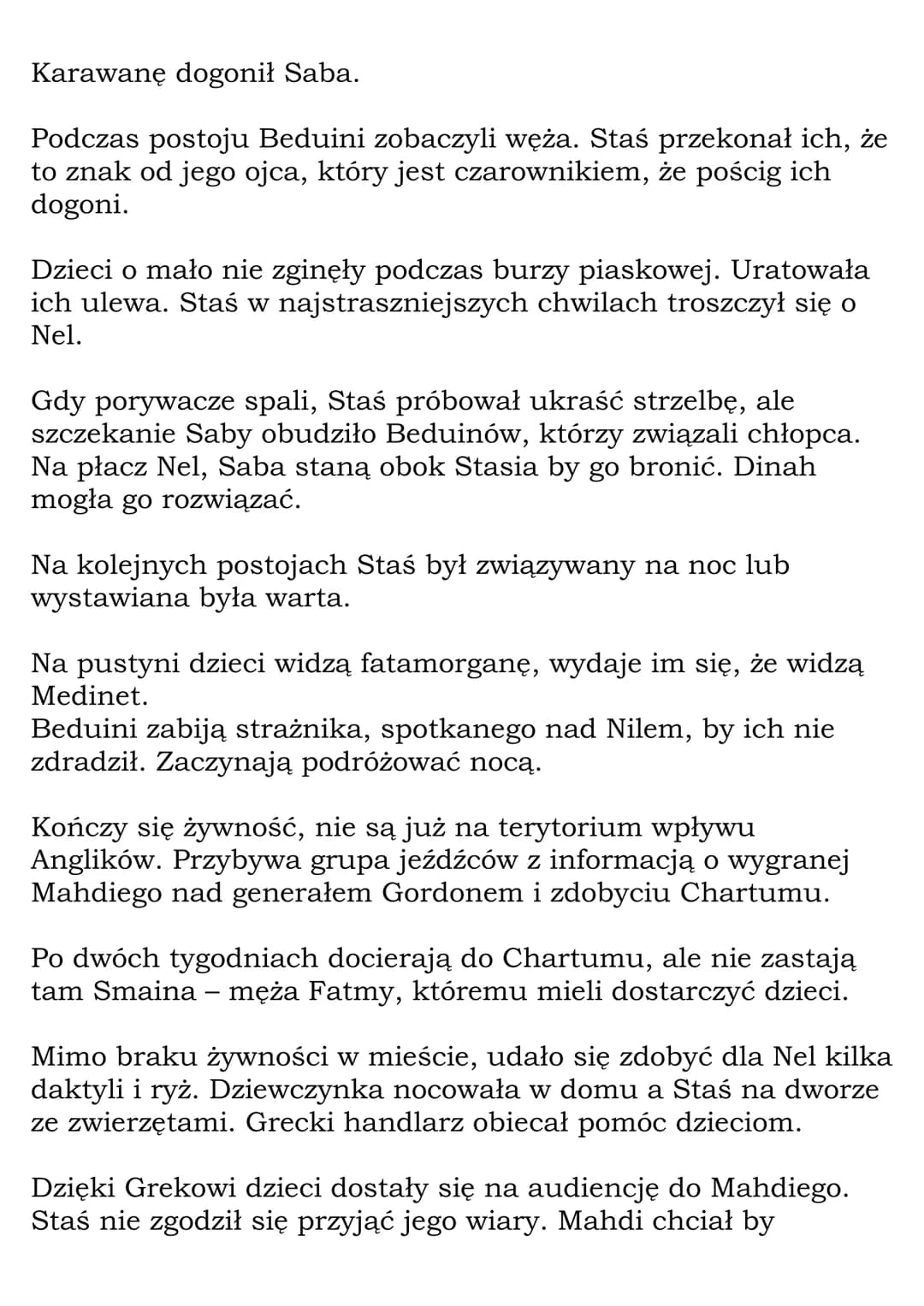 
<p>Henryk Sienkiewicz napisał powieść pt. „W pustyni i w puszczy". Akcja książki odbywa się w latach 1884-1885 w Afryce Północno-Wschodniej