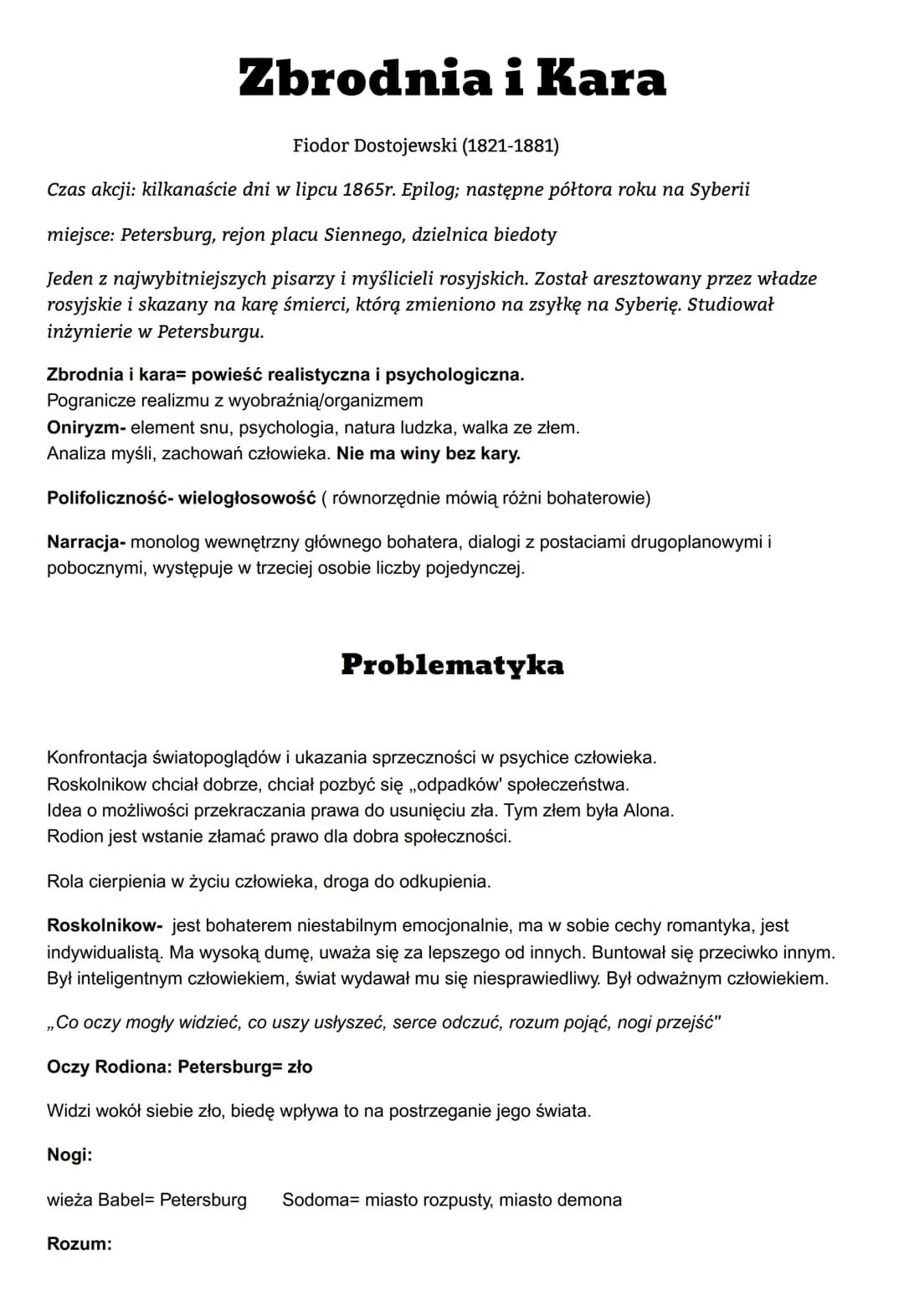 Zbrodnia i Kara
Fiodor Dostojewski (1821-1881)
Czas akcji: kilkanaście dni w lipcu 1865r. Epilog; następne półtora roku na Syberii
miejsce: 