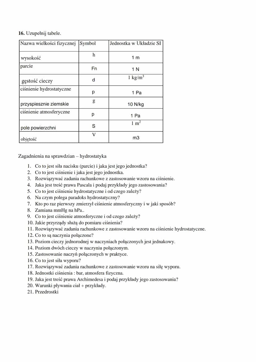 ZADANIA + ZAGADNIENIA Z HYDROSTATYKI klasa 7
1. Zamień na jednostki podstawowe:
0,4kN = 400
1,5kN = 1500
0,0006MN = 600
N
N
N
1000hPa = 100 