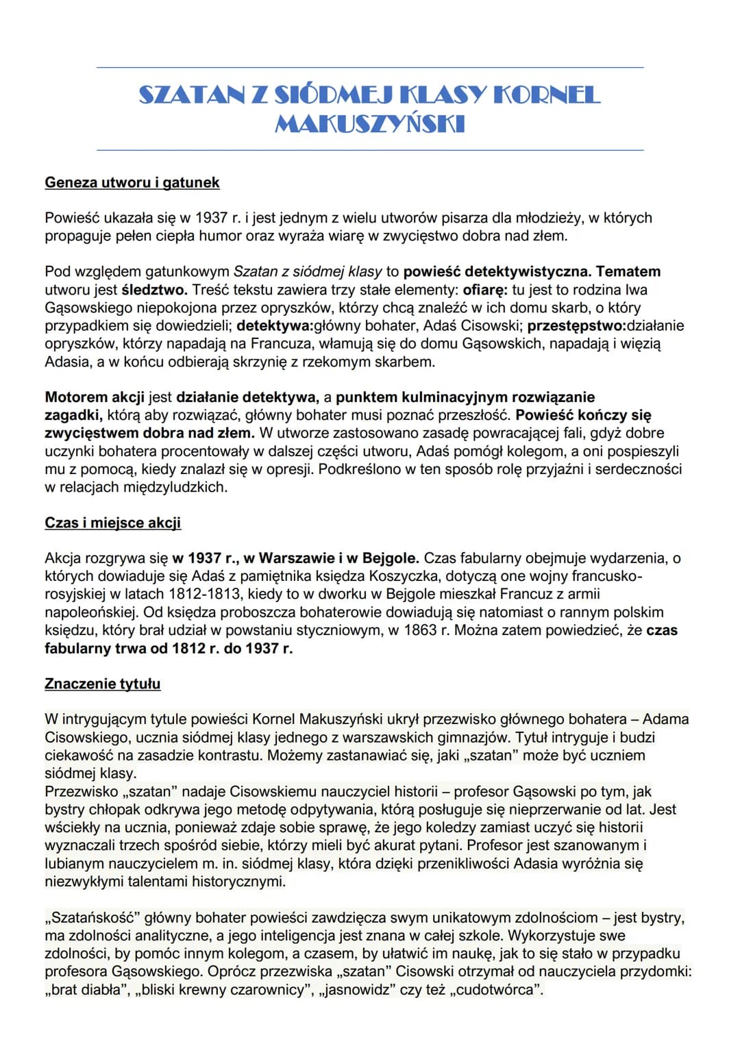SZATAN Z SIÓDMEJ KLASY KORNEL
MAKUSZYŃSKI
Geneza utworu i gatunek
Powieść ukazała się w 1937 r. i jest jednym z wielu utworów pisarza dla mł