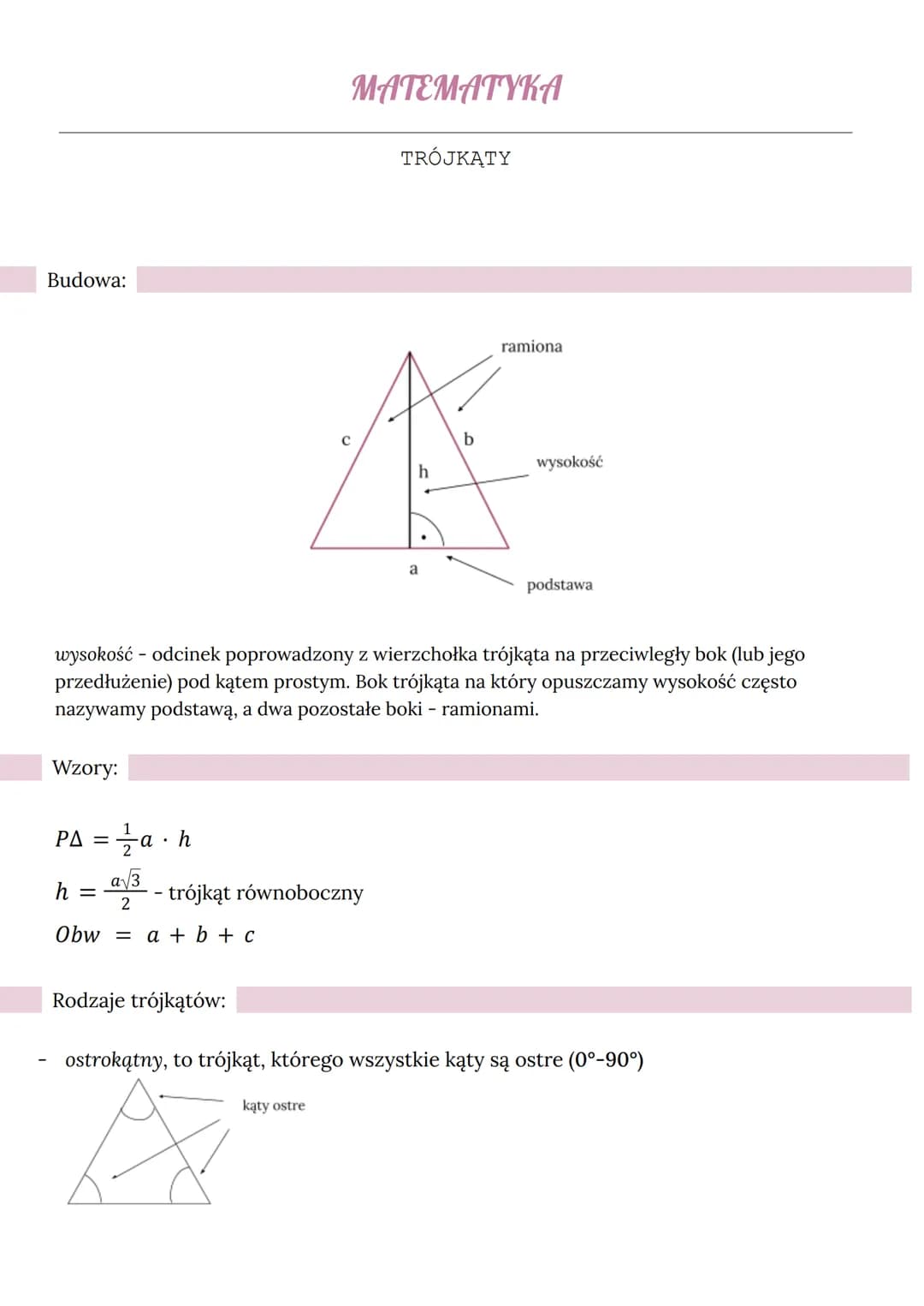 Budowa:
Wzory:
PA = a · h
=
2
Obw = a + b + c
MATEMATYKA
trójkąt równoboczny
Rodzaje trójkątów:
с
kąty ostre
TRÓJKĄTY
wysokość - odcinek pop