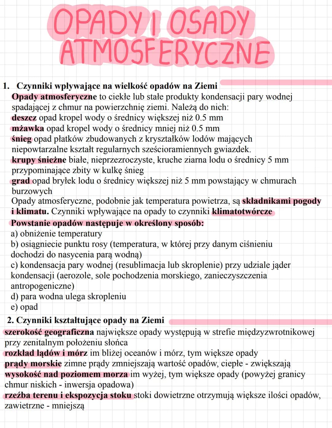 OPADY I OSADY
ATMOSFERYCZNE
1. Czynniki wpływające na wielkość opadów na Ziemi
Opady atmosferyczne to ciekłe lub stałe produkty kondensacji 