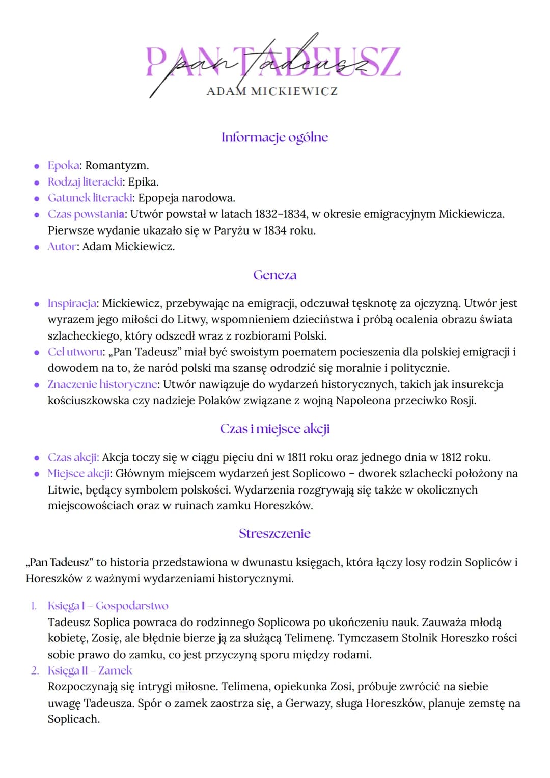PAN TADEUSZ
ADAM MICKIEWICZ
⚫ Epoka: Romantyzm.
•
Rodzaj literacki: Epika.
Informacje ogólne
⚫ Gatunek literacki: Epopeja narodowa.
⚫ Czas p