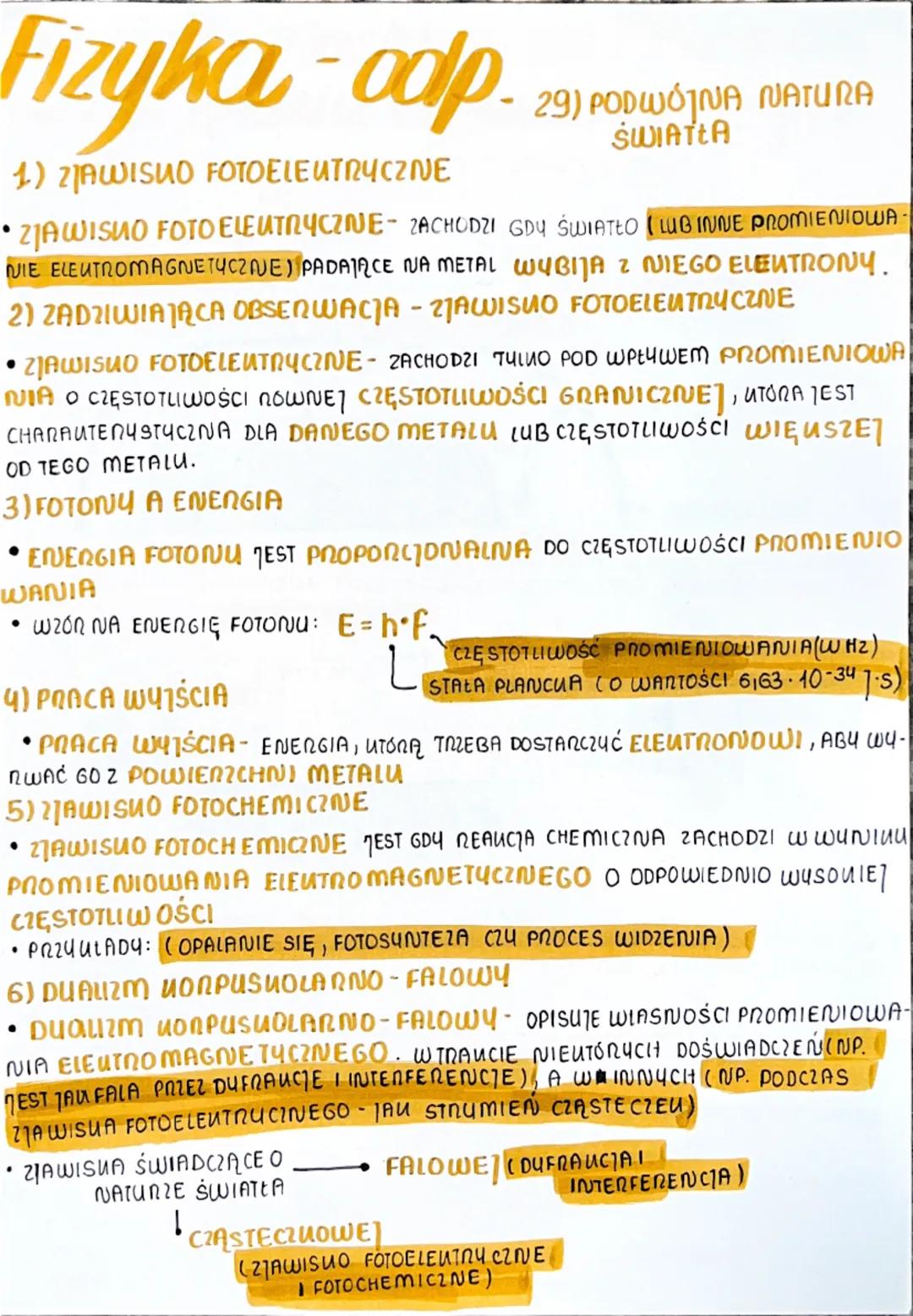 .
Fizyka-odp
1) ZJAWISUD FOTOELEUTRYCZNE
29) PODWÓJNA NATURA
ŚWIATŁA
•ZJAWISKO FOTO ELEUTRYCZNE ZACHODZI GDY ŚWIATŁO (LUB INNE PROMIENIOWA.
