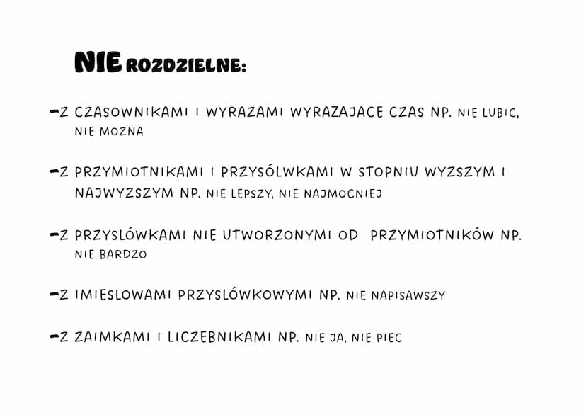 PISOWNIA ŁĄCZNA I ROZDZIELNA
NIE ŁĄCZNIE:
-Z RZECZOWNIKAMI NP. NIEKUPOWANIE
-Z PRZYMIOTNIKAMI I PRZYSÓLWKAMI
W STOPNIU RÓWNYM NP. NIEZLY
-Z 