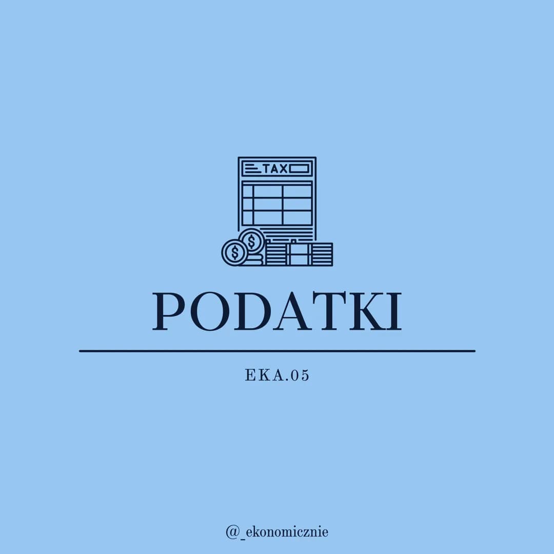 $
=TAXL
PODATKI
EKA.05
@_ekonomicznie PODZIAŁ
DOCHODOWE
PODATKI
BEZPOŚREDNIE
LOKALNE
@_ekonomicznie
POŚREDNIE
MAJĄTKOWE PODATKI
POŚREDNIE
1.