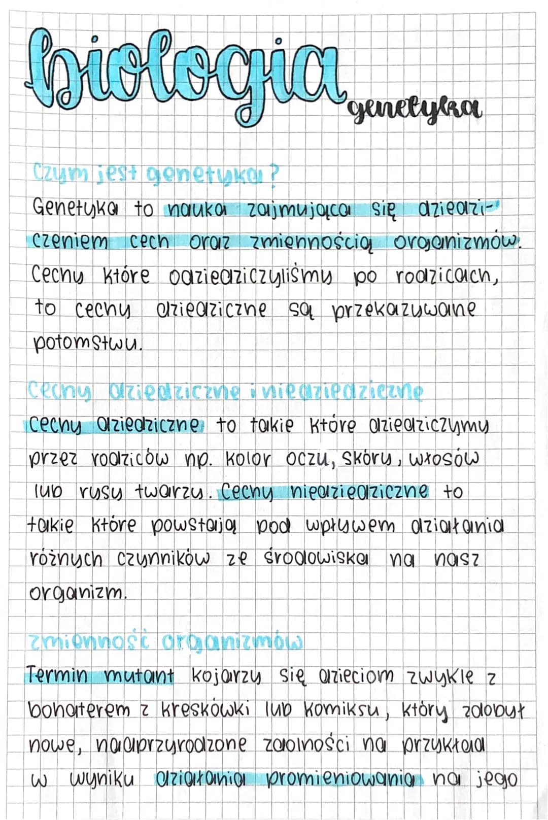biologia,
genetyka
Czym jest genetyka?
Genetyka to nauka zajmująca się dziedzi-
czeniem cech oraz zmiennością organizmów.
Cechy które odzied