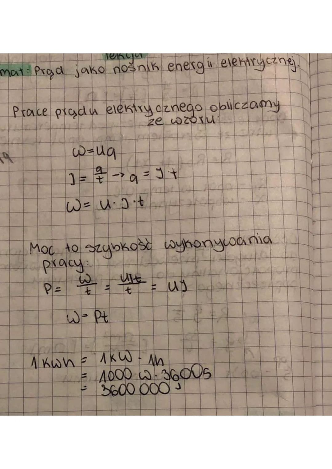 лекци
mat: Prąd jako nošnik energii elektrycznej.
Prace prądu elektrycznego obliczamy
ze cozoru
-9
@=ug
J = ² -> a = 5 +
t
W=4.0.4
Moc to sz