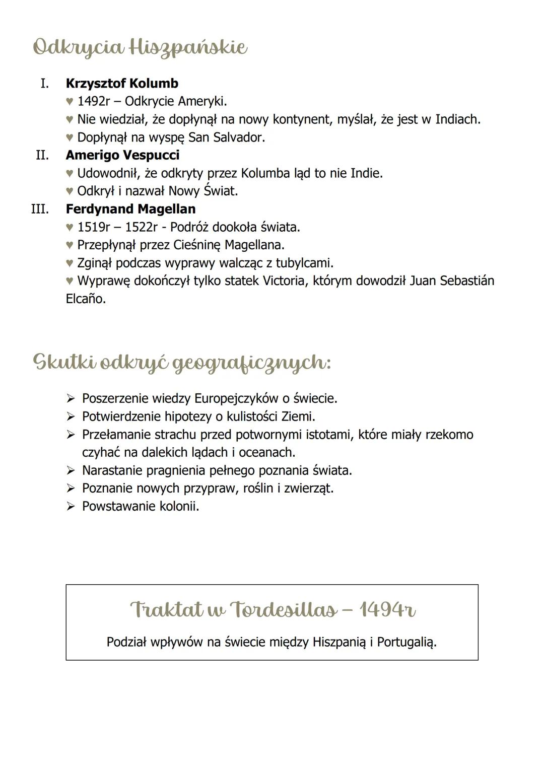 Wielkie odkrycia geograficzne
Przyczyny odkryć:
→ przeludnienie i niedobór nowych pól pod uprawę,
→ niedobór srebra i złota,
→ zdobycie Kons
