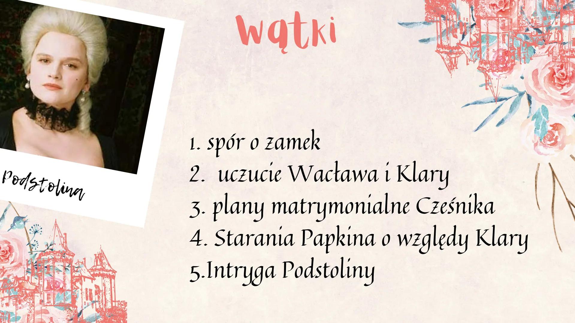 ZEMSTA
Aleksander Fredro
Karina Fiłatowa 8b ELEMENTY ŚWIATA
PRZEDSTAWIONEGO
czas akcji przełom VIII i XIX w
W.
miejsce nkcji zamek w Polsce
