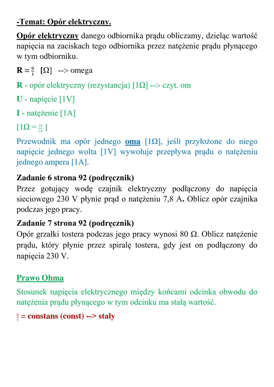 -Temat: Opór elektryczny.
Opór elektryczny danego odbiornika prądu obliczamy, dzieląc wartość
napięcia na zaciskach tego odbiornika przez na