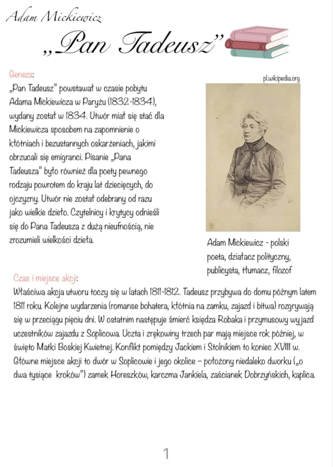 Adam Mickiewicz
„Pan Tadeusz".
Geneza:
„Pan Tadeusz" powstawał w czasie pobytu
Adama Mickiewicza w Paryżu (1832-1834),
wydany został w 1834.