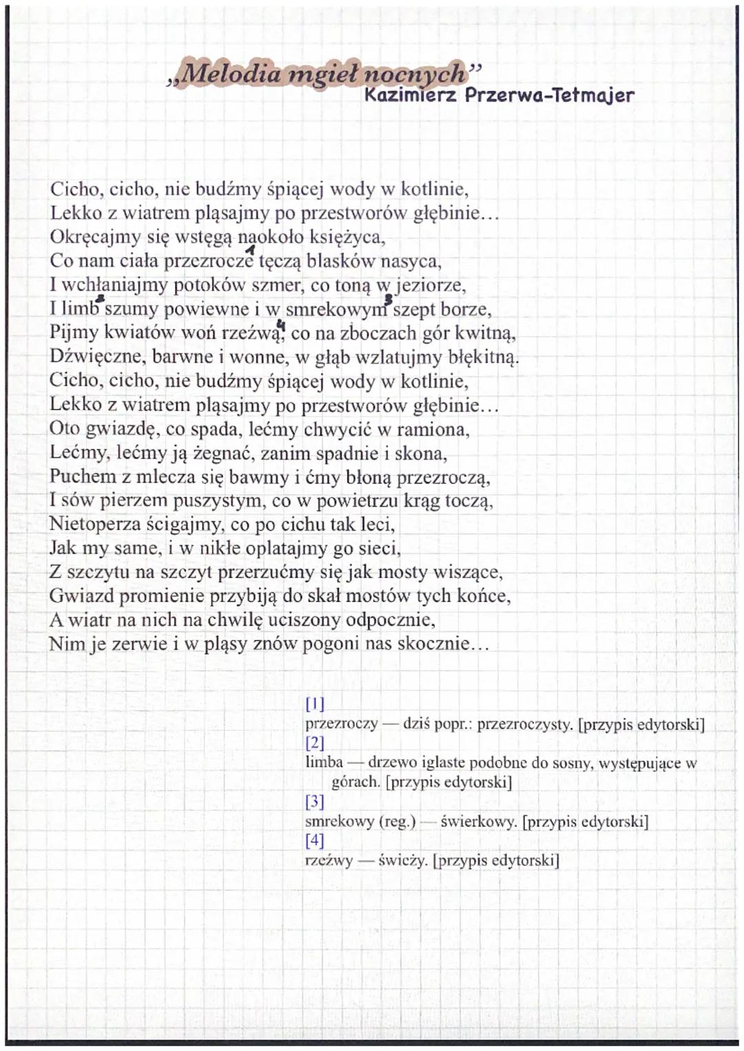 Kazimierz Przerwa-Tetmajer (wiersze)
,,Melodia mgieł nocnych"
-zabieg psychizacji krajobrazu
-impresjonizm
-porusza motyw gór, konkretnie Ta