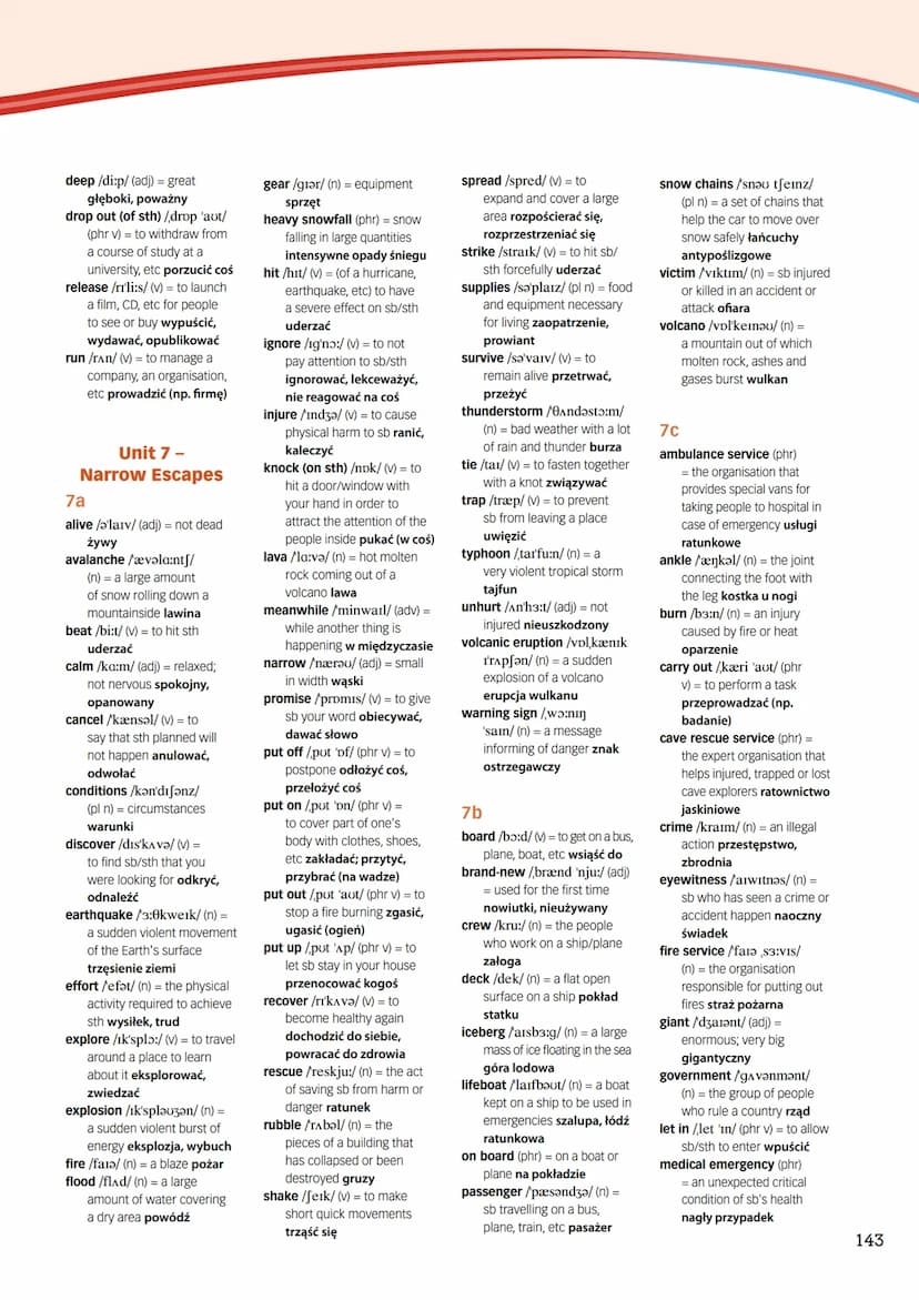 134
Word List
Unit 1-
In Character
1a
adventurous /adventfərǝs/
(adj) = risk-taking lubiący
przygodę, śmiały, odważny
arched /a:tft/ (adj) =
