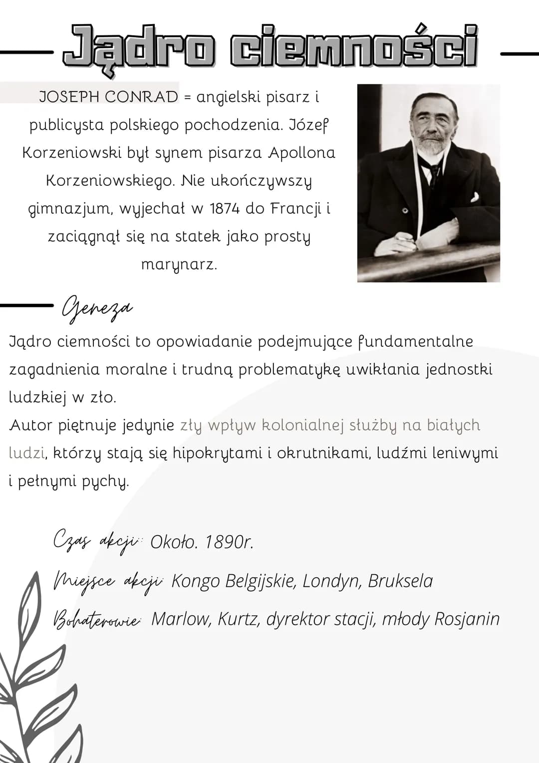 Jądro ciemności
JOSEPH CONRAD = angielski pisarz i
publicysta polskiego pochodzenia. Józef
Korzeniowski był synem pisarza Apollona
Korzeniow