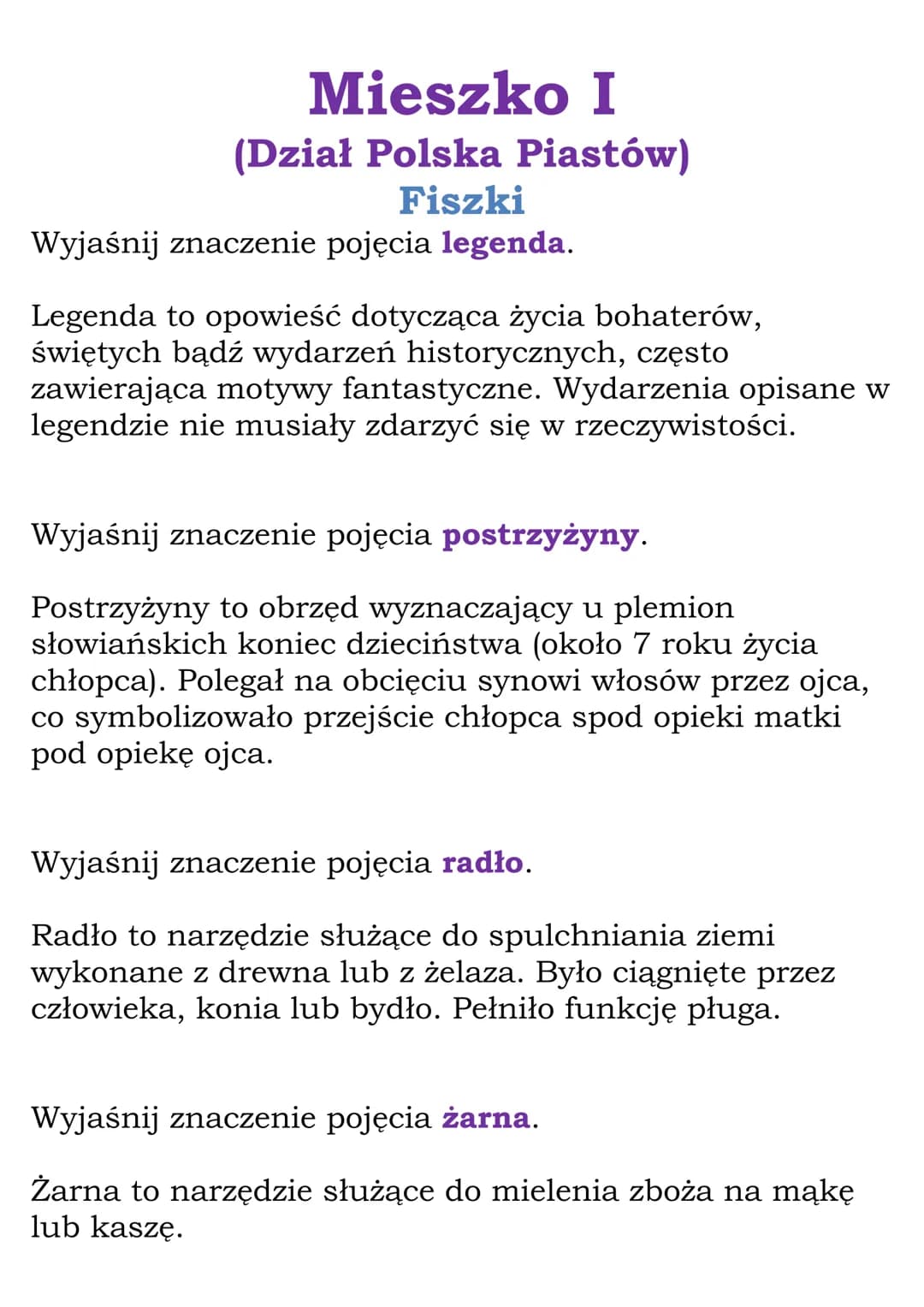 Mieszko I
(Dział Polska Piastów)
Fiszki
Wyjaśnij znaczenie pojęcia legenda.
Legenda to opowieść dotycząca życia bohaterów,
świętych bądź wyd