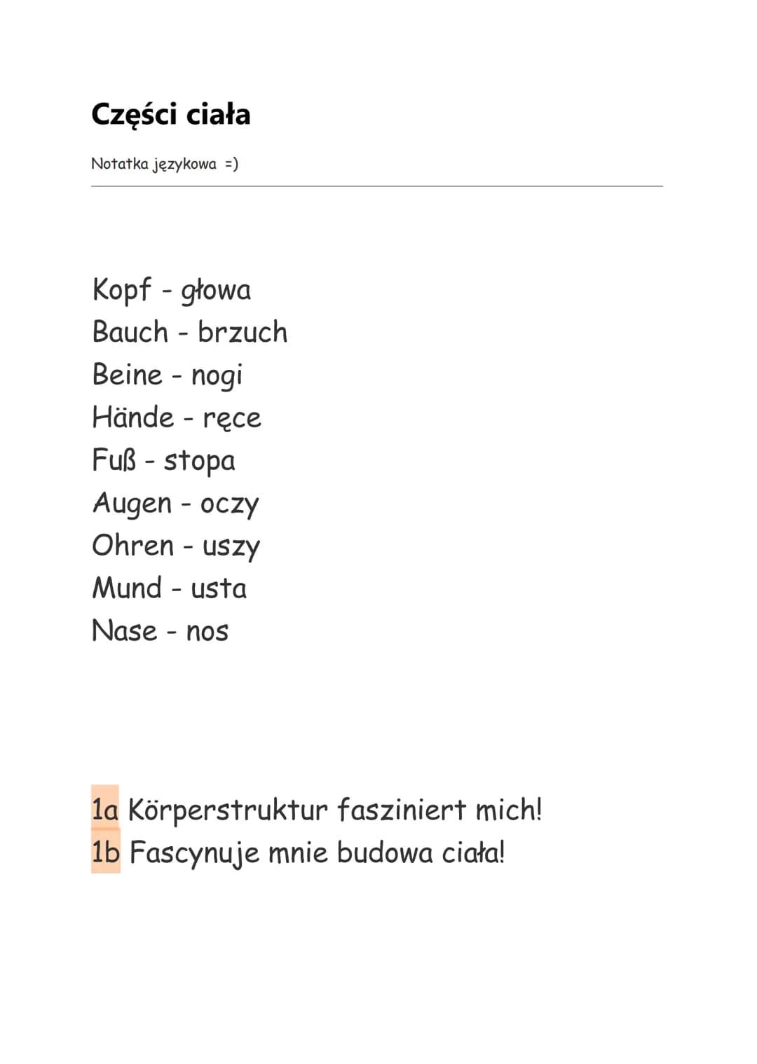 Części ciała
Notatka językowa =)
Kopf - głowa
Bauch brzuch
Beine - nogi
Hände - rece
Fuß- stopa
Augen - oczy
Ohren- uszy
Mund- usta
Nase - n